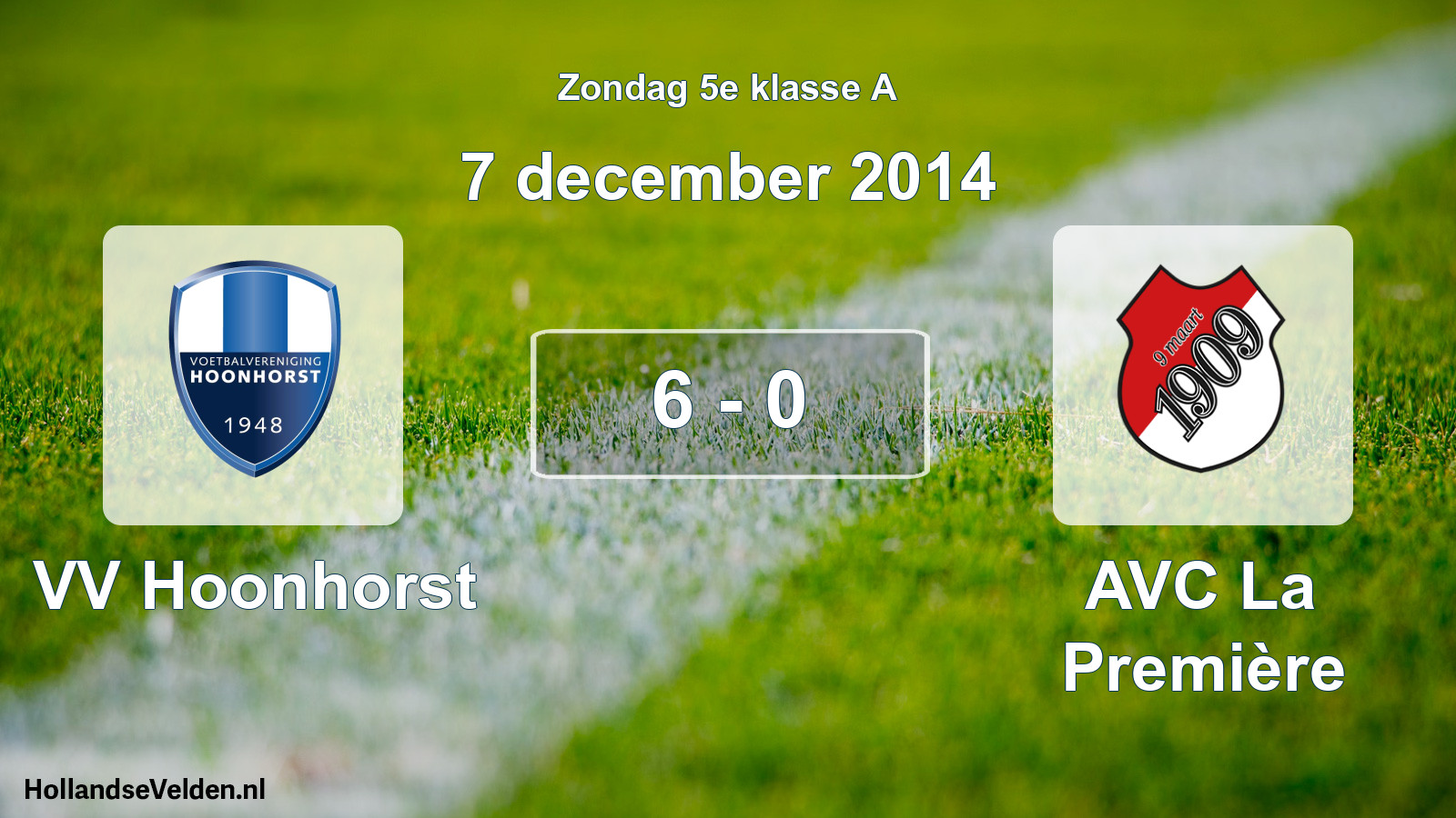 Total number of matches played: VV Hoonhorst - AVC La Première 6 - 0 (7 December 2014)