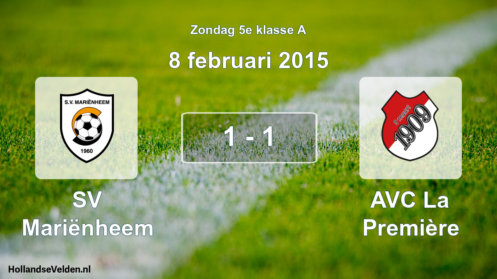 Total number of matches played: SV Mariënheem - AVC La Première 1 - 1 (8 February 2015)