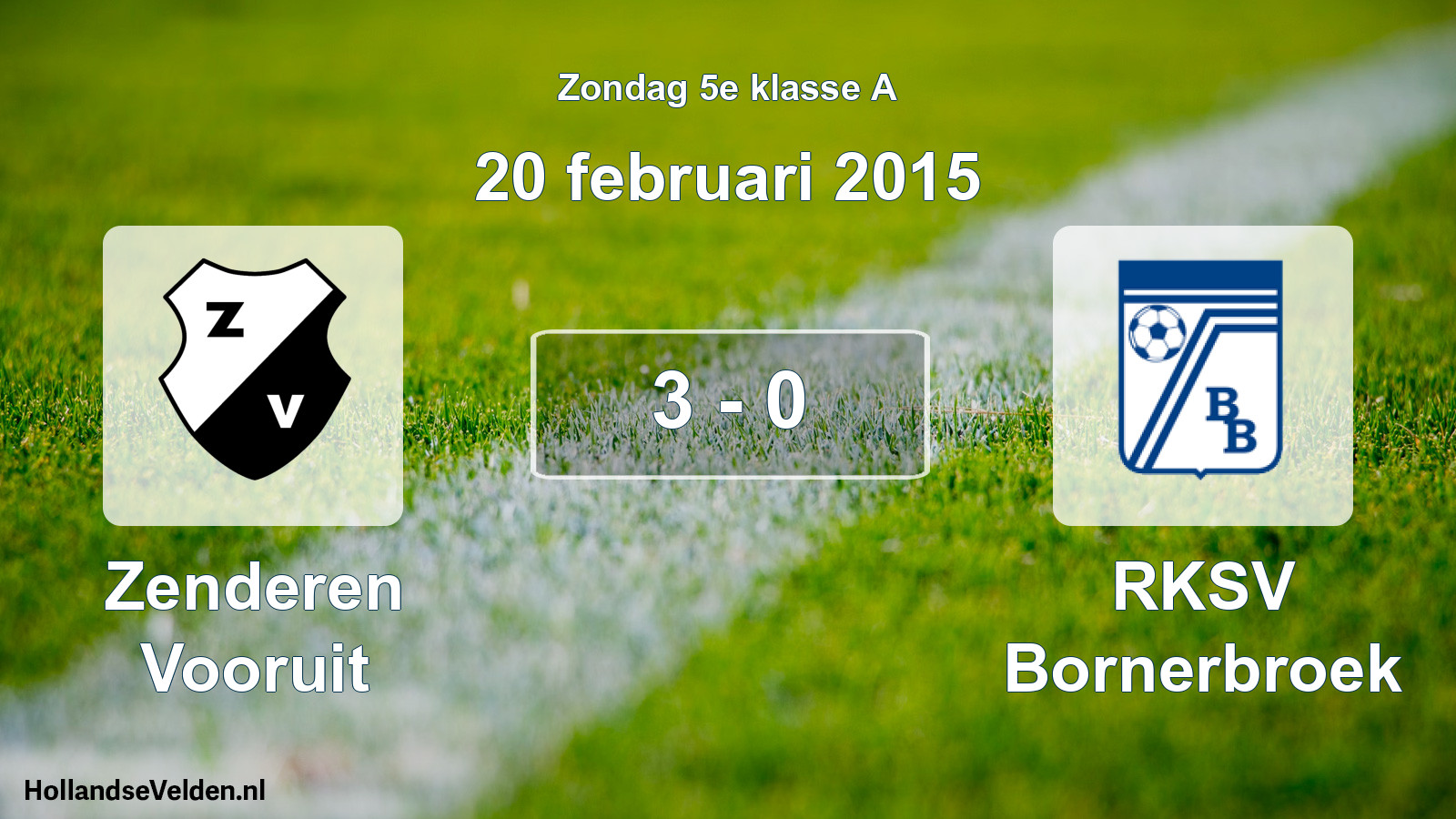 Total number of matches played: Zenderen Vooruit - RKSV Bornerbroek 3 - 0 (20 February 2015)