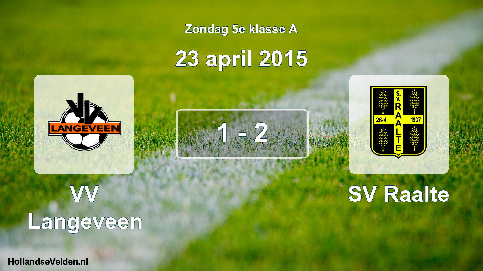 Total number of matches played: VV Langeveen - SV Raalte 1 - 2 (23 April 2015)