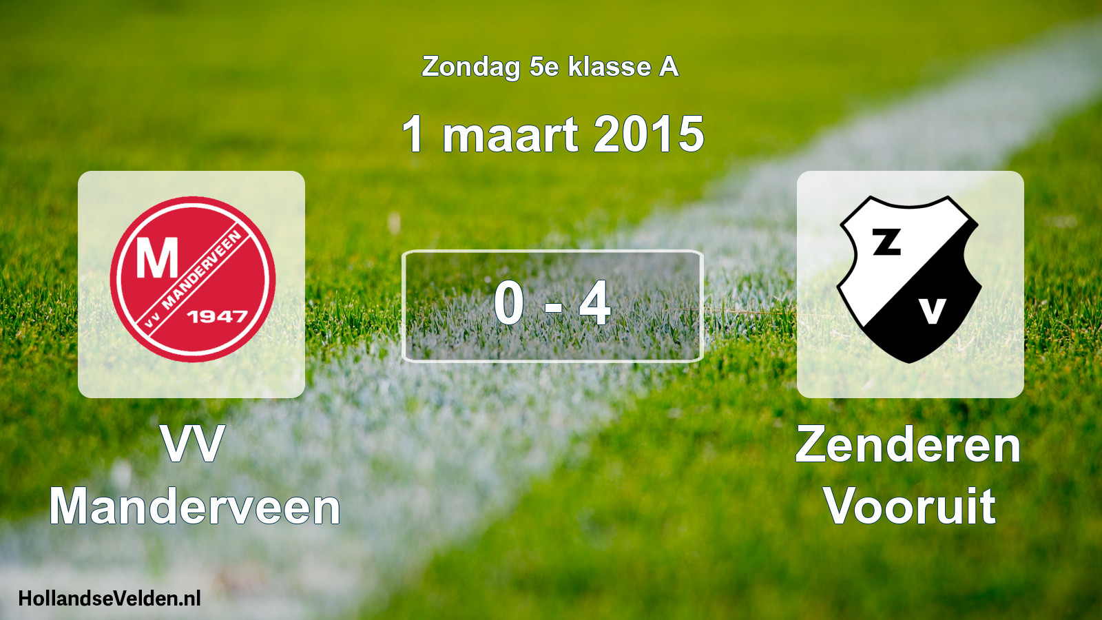 Total number of matches played: VV Manderveen - Zenderen Vooruit 0 - 4 (1 March 2015)