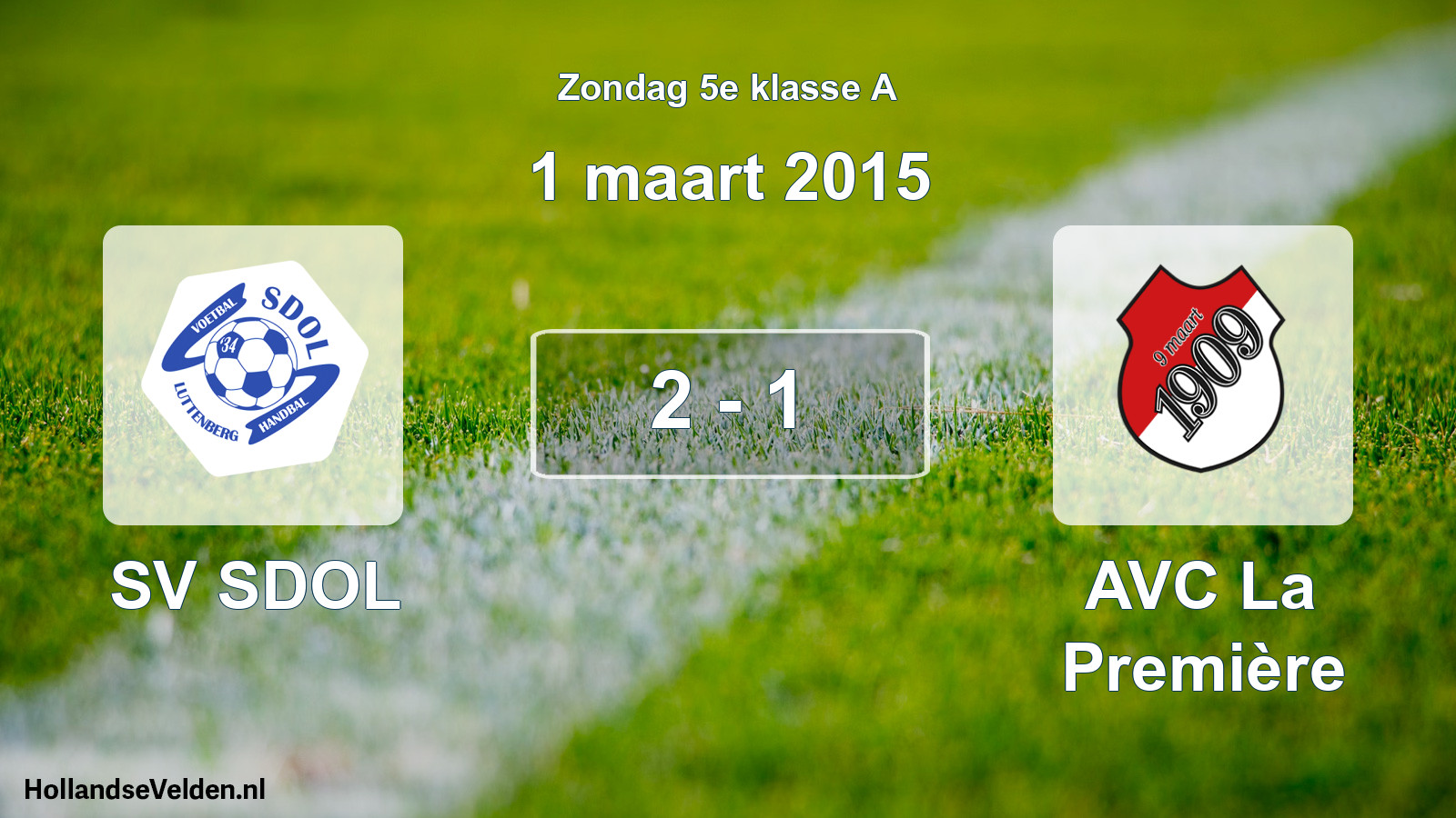 Total number of matches played: SV SDOL - AVC La Première 2 - 1 (1 March 2015)