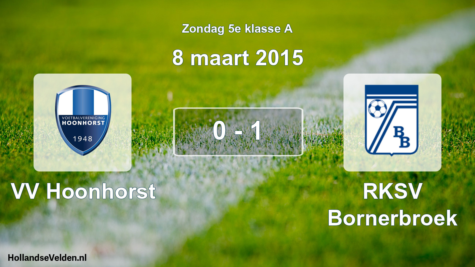 Total number of matches played: VV Hoonhorst - RKSV Bornerbroek 0 - 1 (8 March 2015)