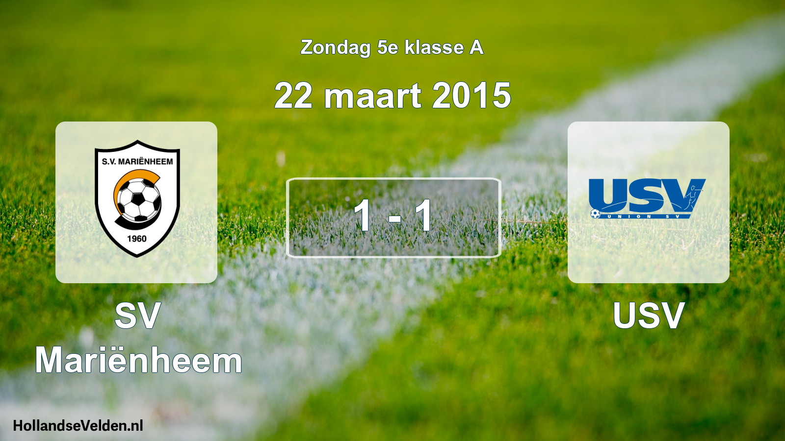Total number of matches played: SV Mariënheem - USV 1 - 1 (22 March 2015)