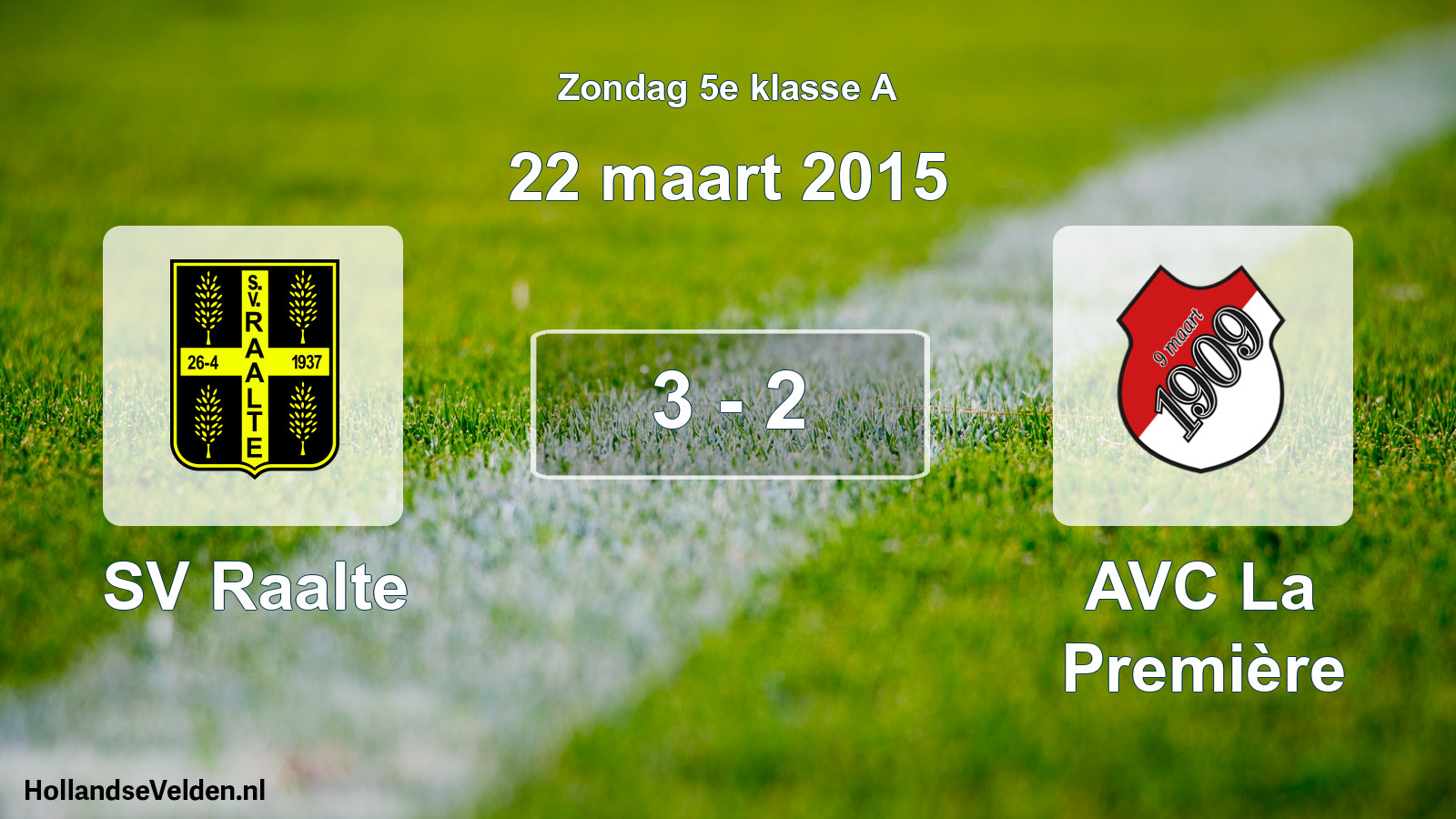 Total number of matches played: SV Raalte - AVC La Première 3 - 2 (22 March 2015)