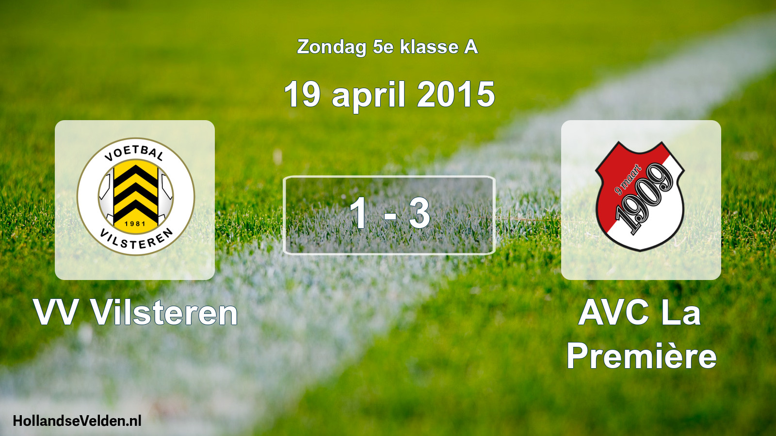 Total number of matches played: VV Vilsteren - AVC La Première 1 - 3 (19 April 2015)