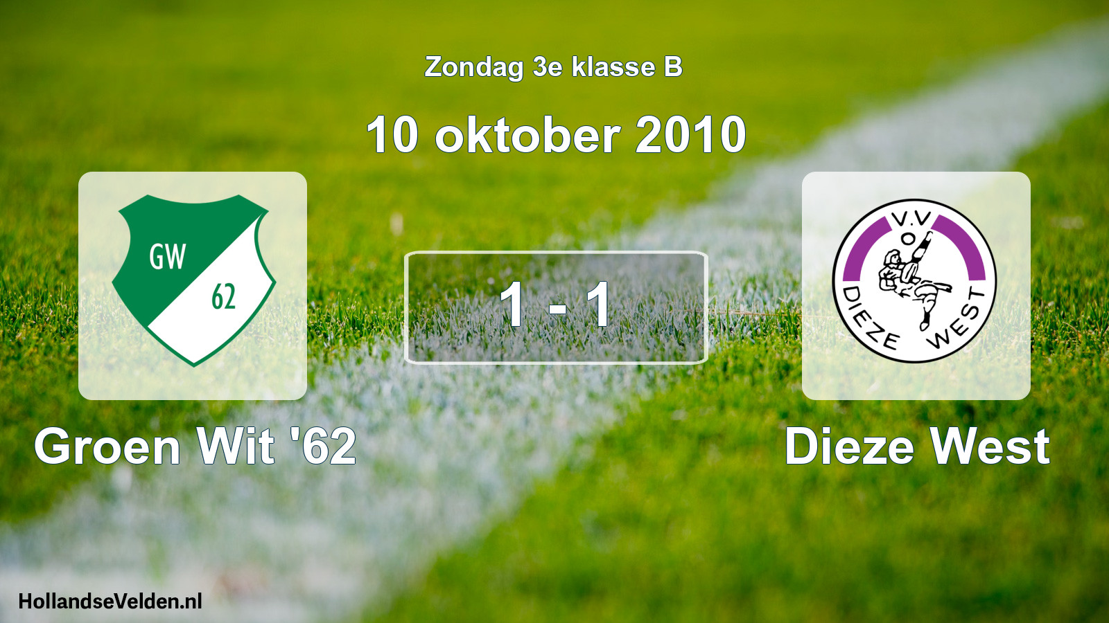 Total number of matches played: Groen Wit '62 - Dieze West 1 - 1 (10 October 2010)