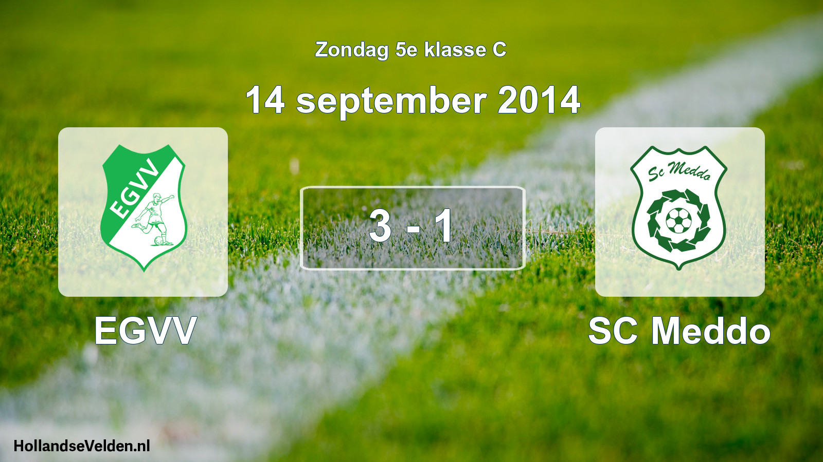 Total number of matches played: EGVV - SC Meddo 3 - 1 (14 September 2014)