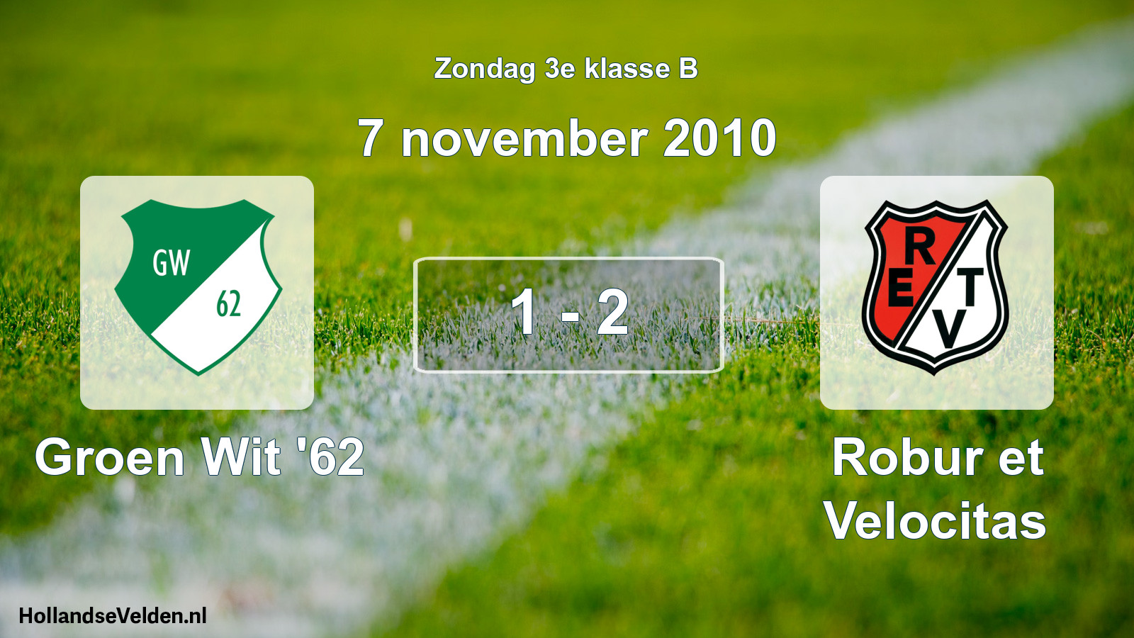 Total number of matches played: Groen Wit '62 - Robur et Velocitas 1 - 2 (7 November 2010)