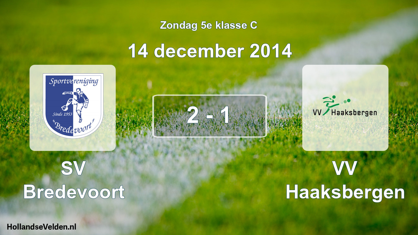 Total number of matches played: SV Bredevoort - VV Haaksbergen 2 - 1 (14 December 2014)