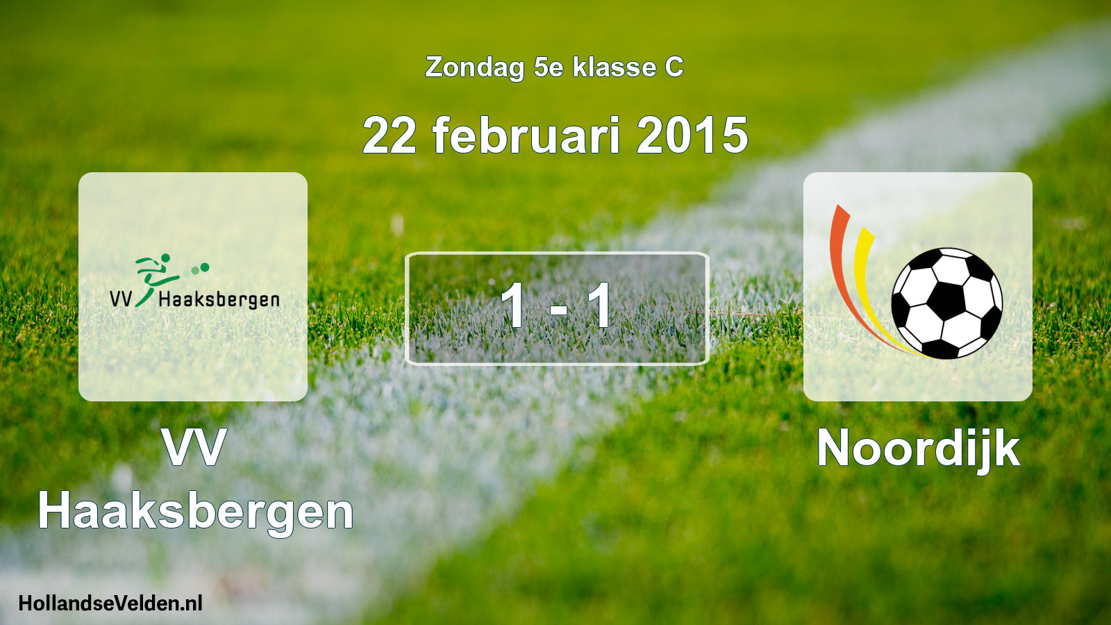 Total number of matches played: VV Haaksbergen - Noordijk 1 - 1 (22 February 2015)
