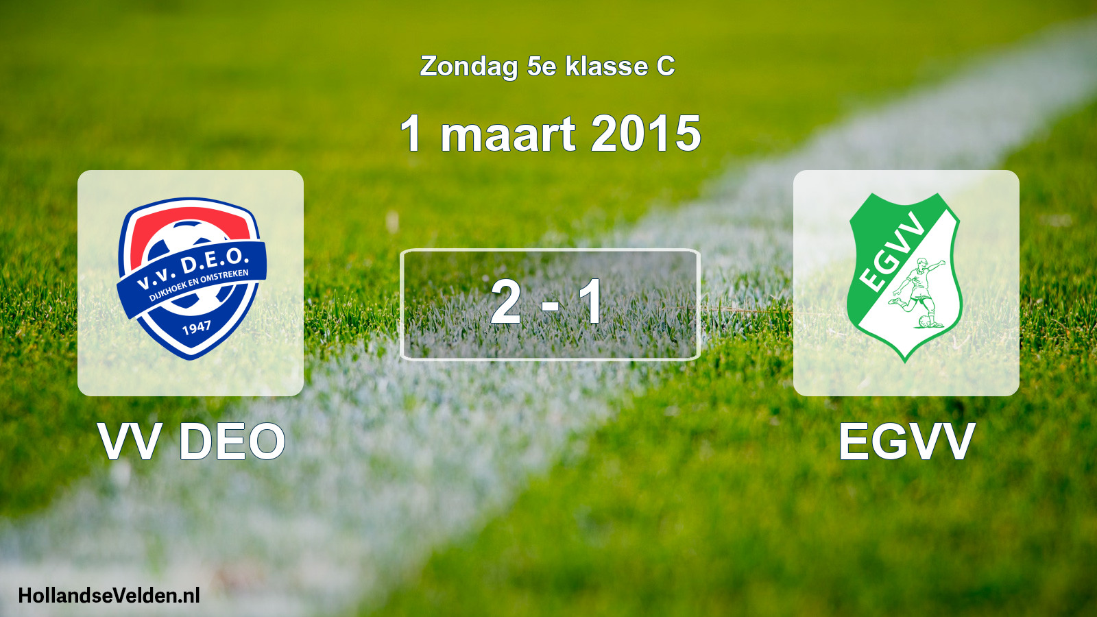 Total number of matches played: VV DEO - EGVV 2 - 1 (1 March 2015)