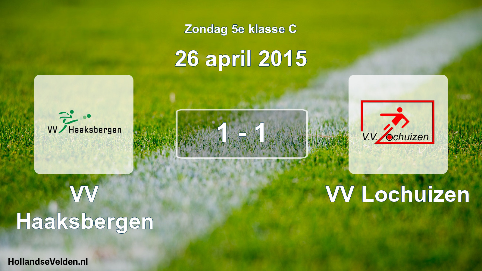 Total number of matches played: VV Haaksbergen - VV Lochuizen 1 - 1 (26 April 2015)