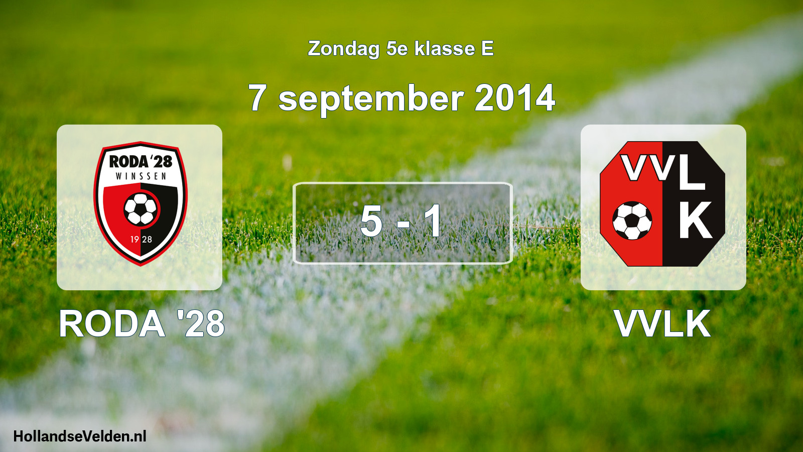 Total number of matches played: RODA '28 - VVLK 5 - 1 (7 September 2014)