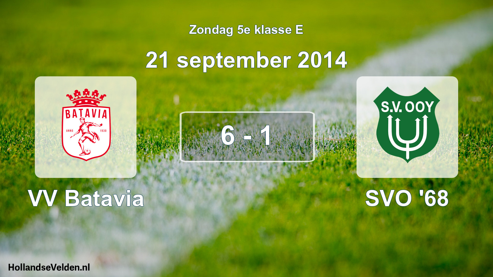 Total number of matches played: VV Batavia - SVO '68 6 - 1 (21 September 2014)