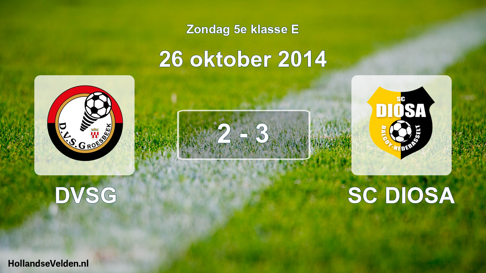 Total number of matches played: DVSG - SC DIOSA 2 - 3 (26 October 2014)