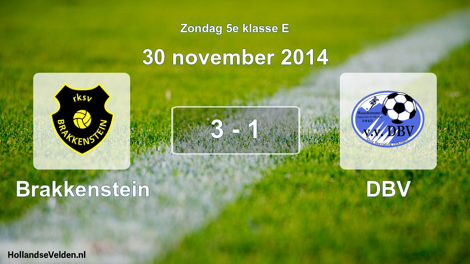 Total number of matches played: Brakkenstein - DBV 3 - 1 (30 November 2014)