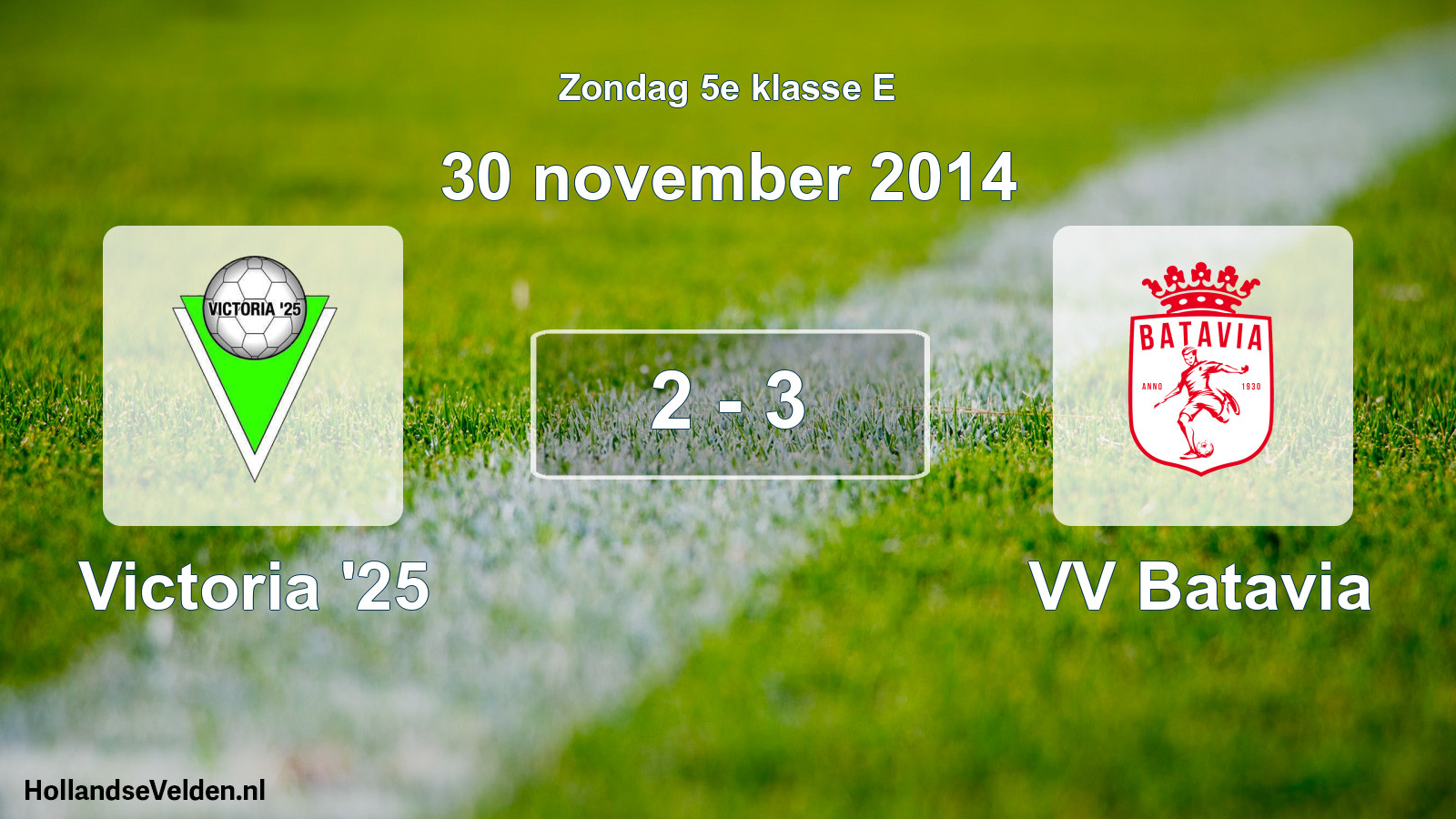 Total number of matches played: Victoria '25 - VV Batavia 2 - 3 (30 November 2014)
