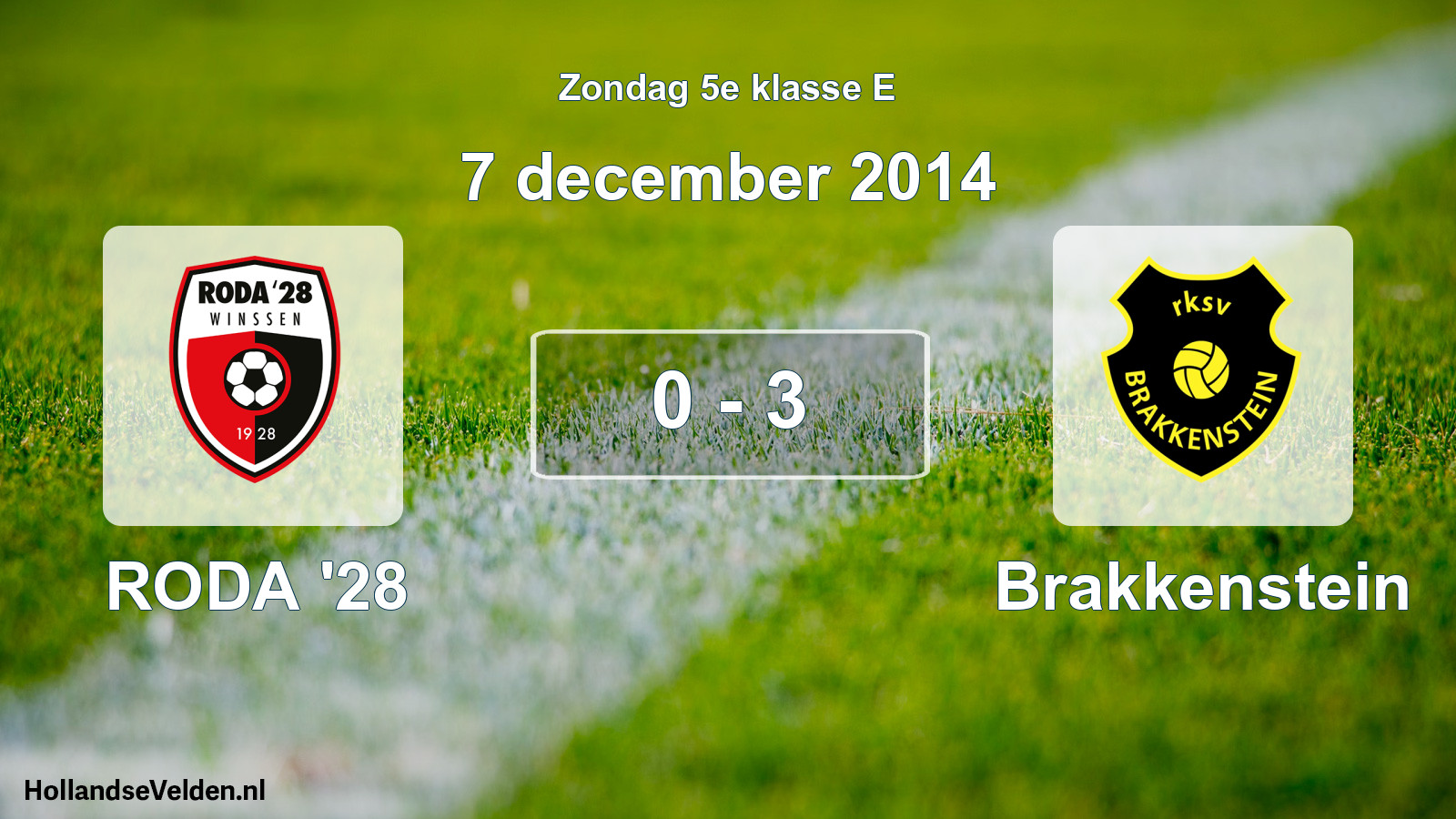 Total number of matches played: RODA '28 - Brakkenstein 0 - 3 (7 December 2014)
