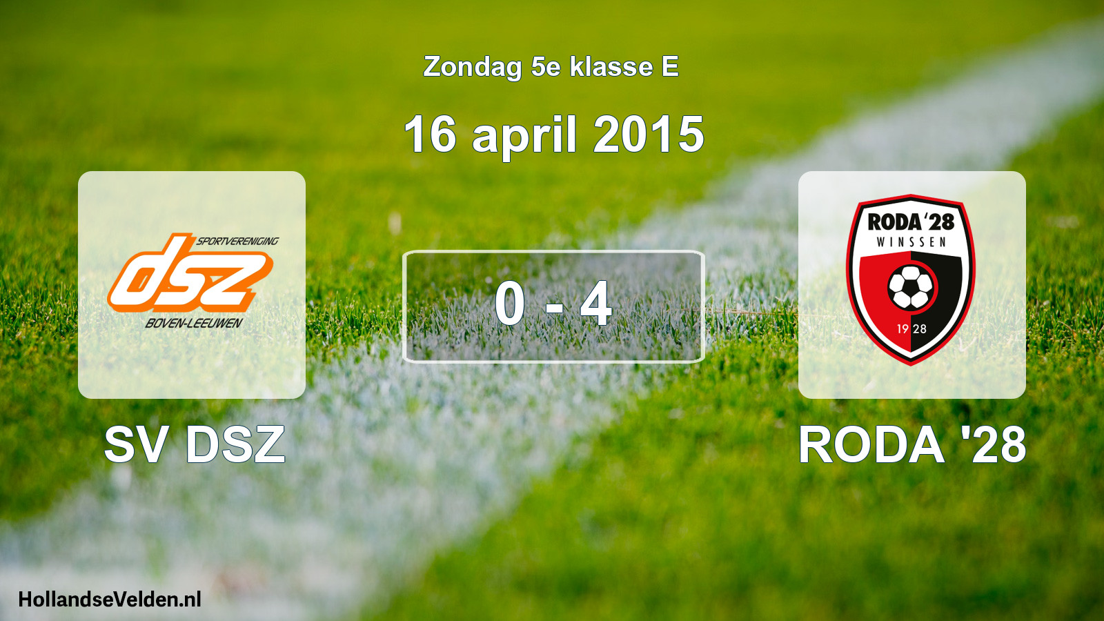 Total number of matches played: SV DSZ - RODA '28 0 - 4 (16 April 2015)