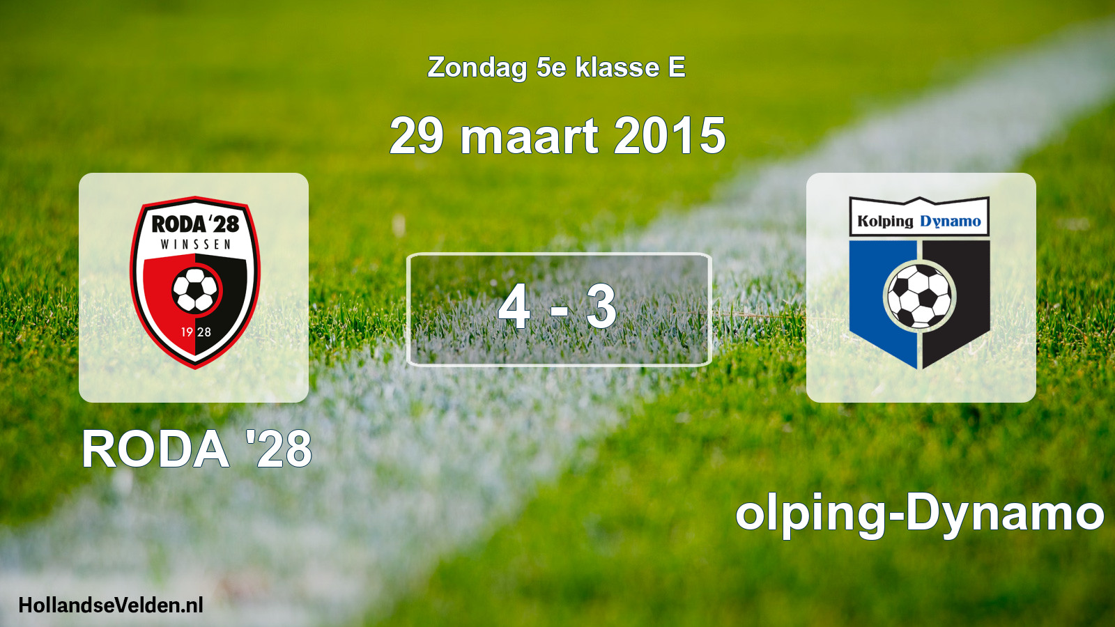 Total number of matches played: RODA '28 - Kolping-Dynamo 4 - 3 (29 March 2015)