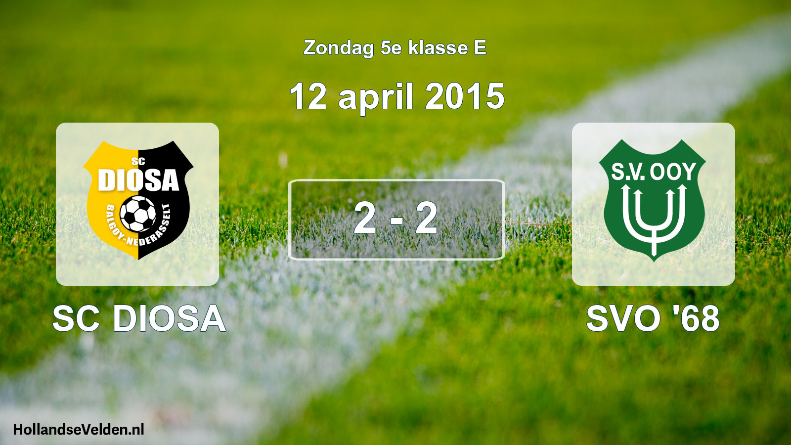 Total number of matches played: SC DIOSA - SVO '68 2 - 2 (12 April 2015)