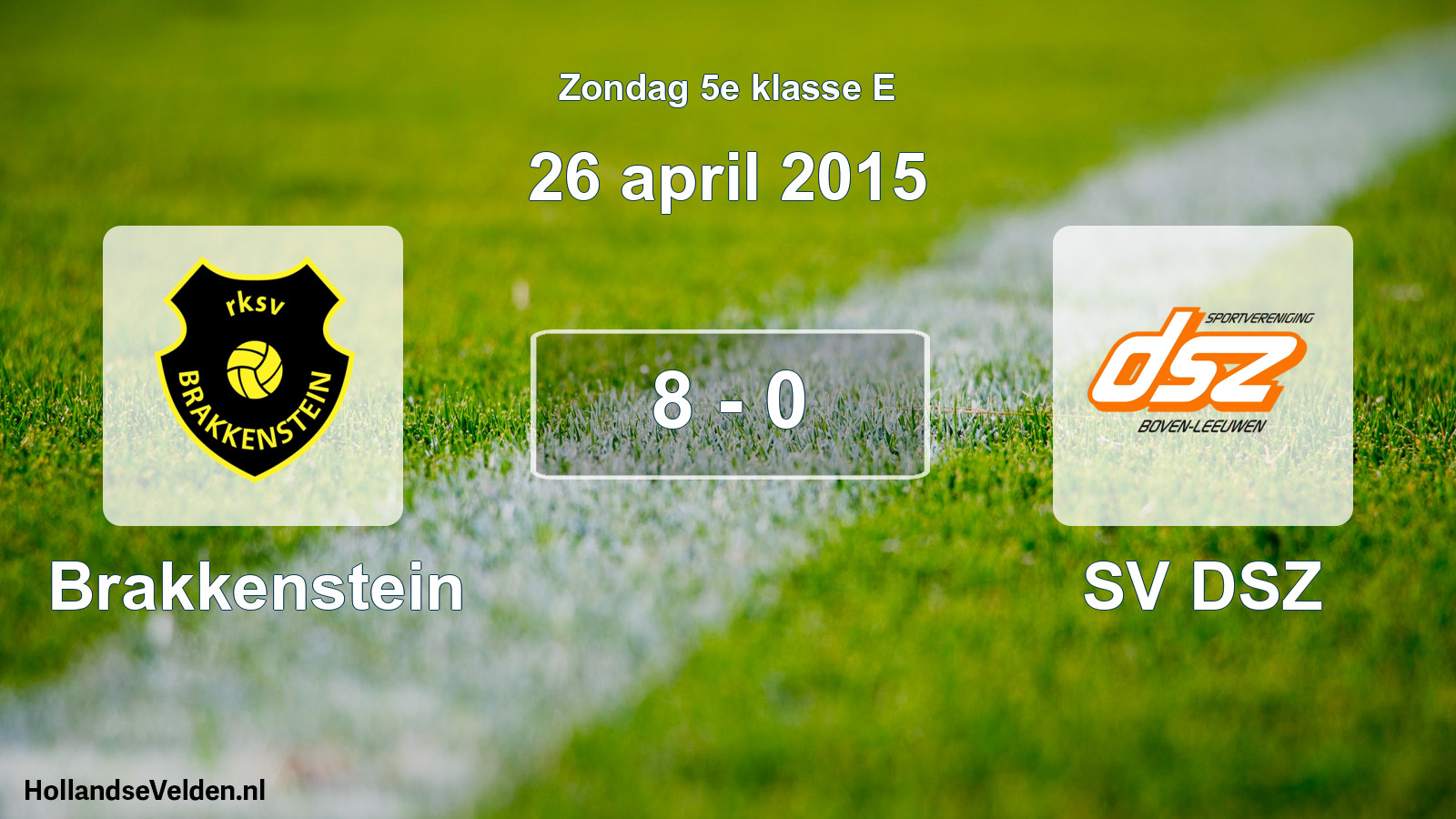 Total number of matches played: Brakkenstein - SV DSZ 8 - 0 (26 April 2015)
