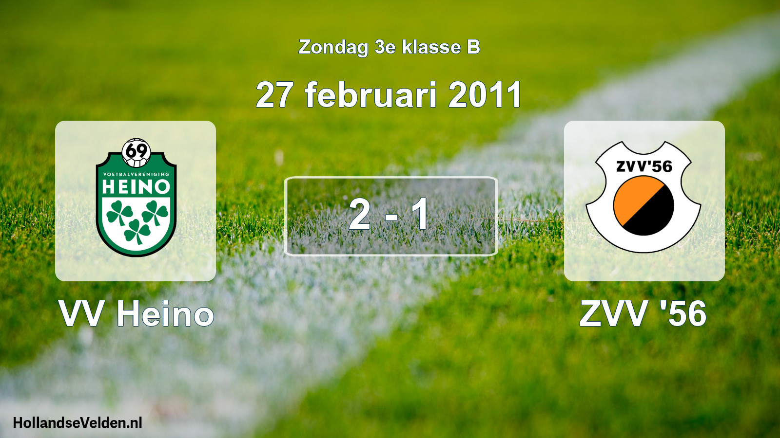Total number of matches played: VV Heino - ZVV '56 2 - 1 (27 February 2011)