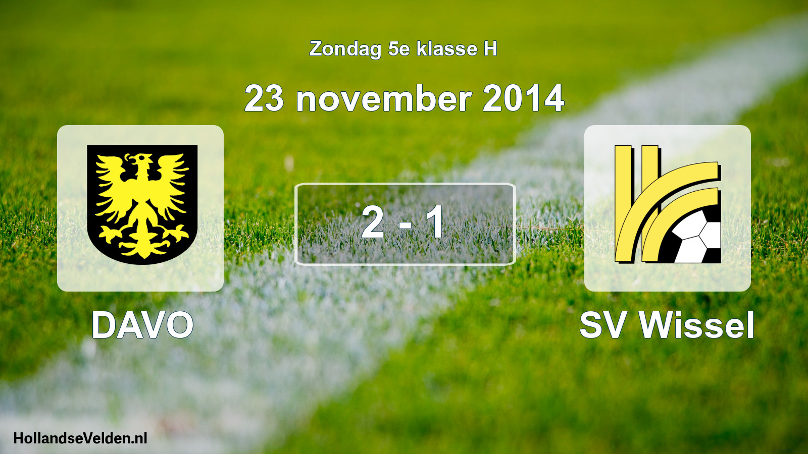 Total number of matches played: DAVO - SV Wissel 2 - 1 (23 November 2014)
