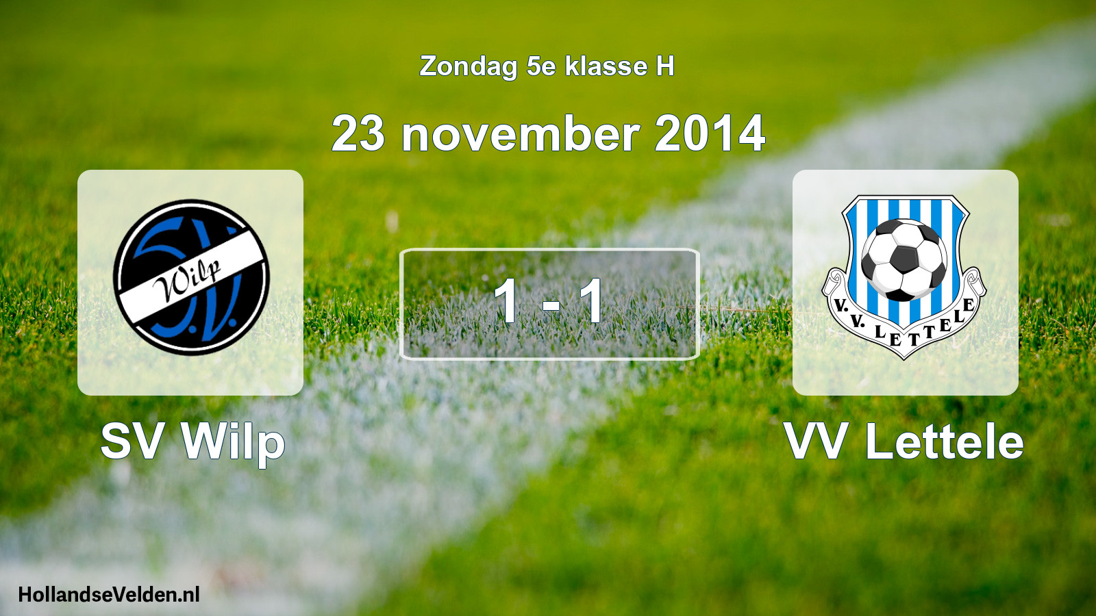 Total number of matches played: SV Wilp - VV Lettele 1 - 1 (23 November 2014)