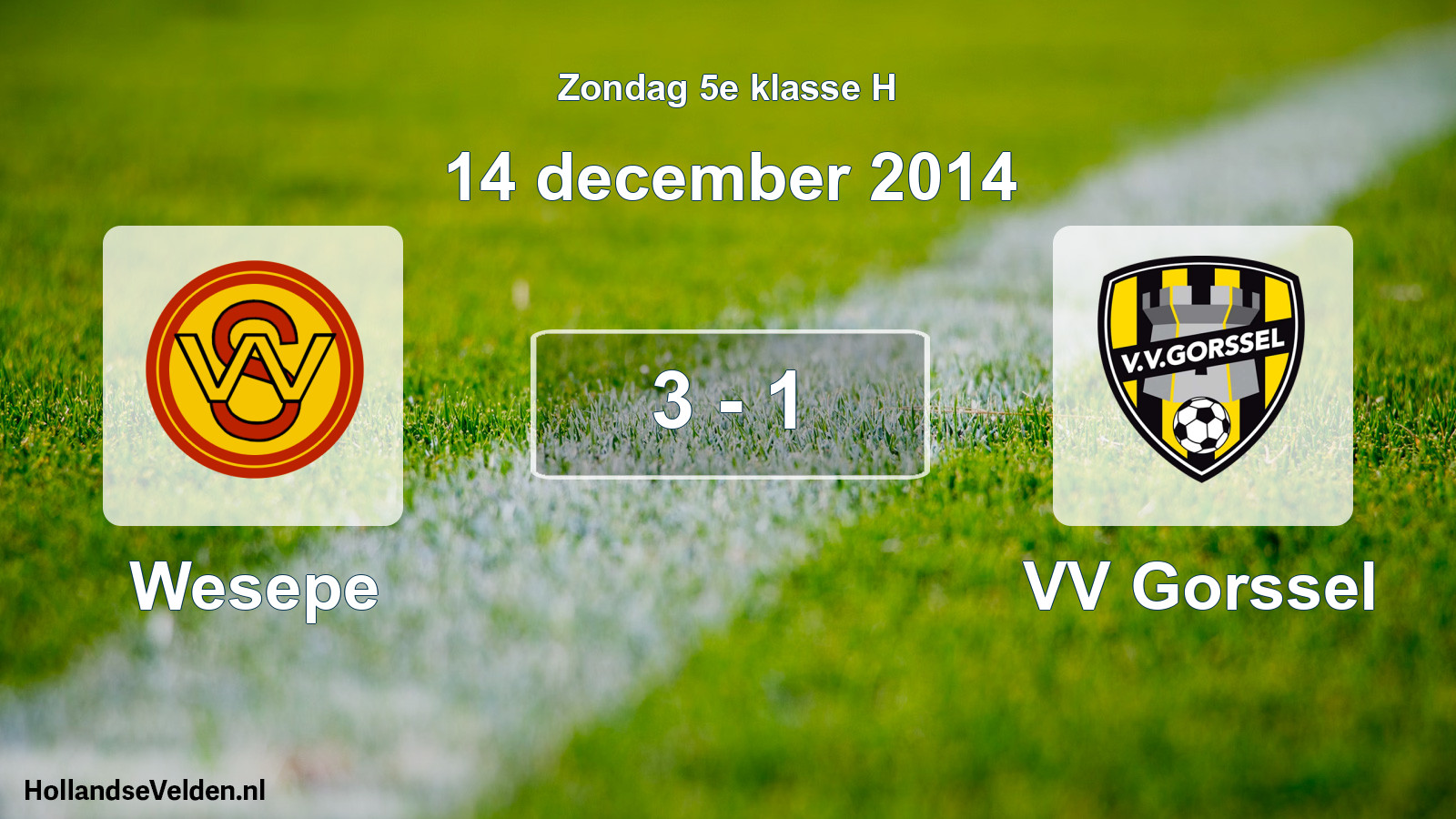 Total number of matches played: Wesepe - VV Gorssel 3 - 1 (14 December 2014)