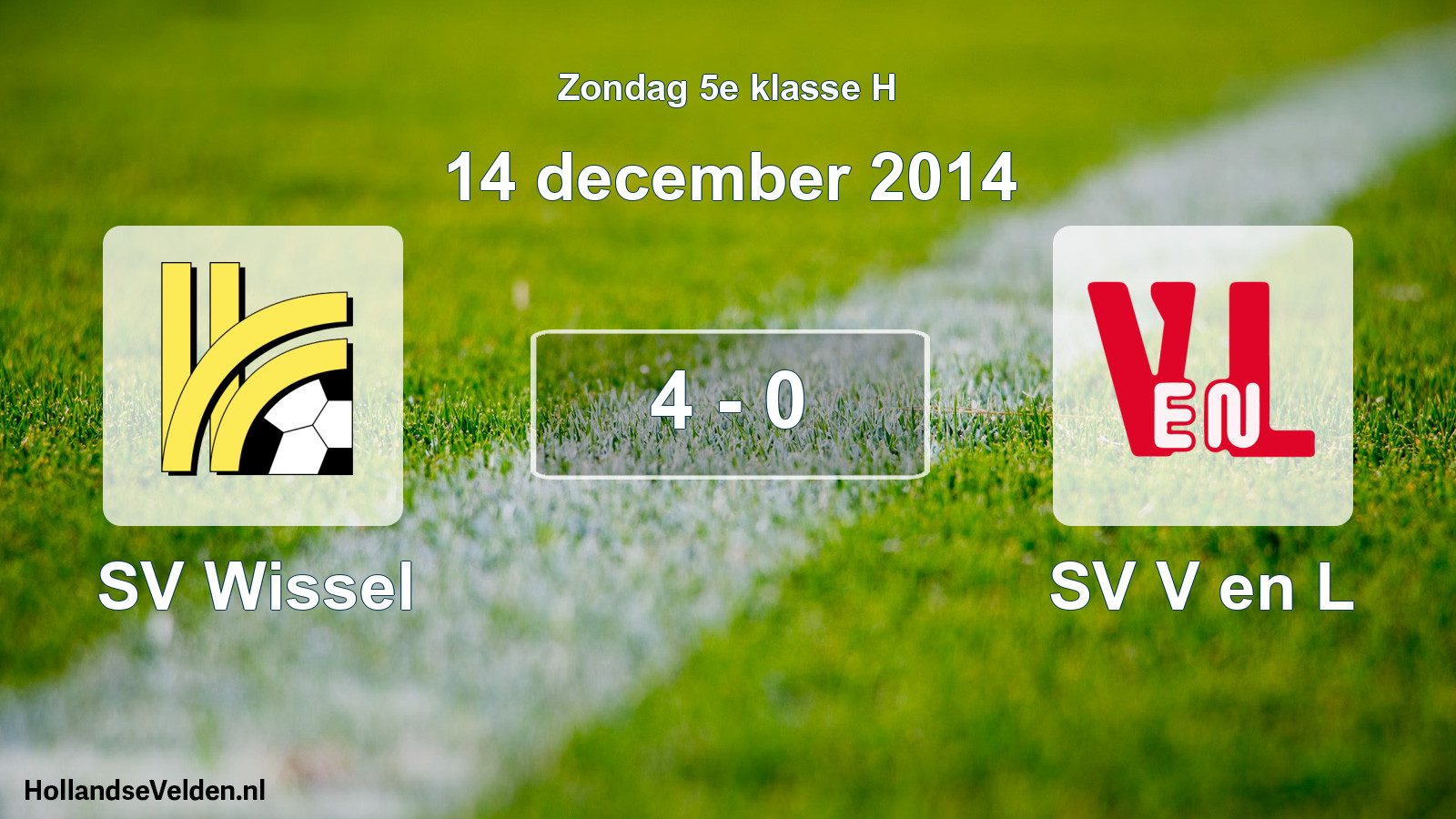 Total number of matches played: SV Wissel - SV V en L 4 - 0 (14 December 2014)