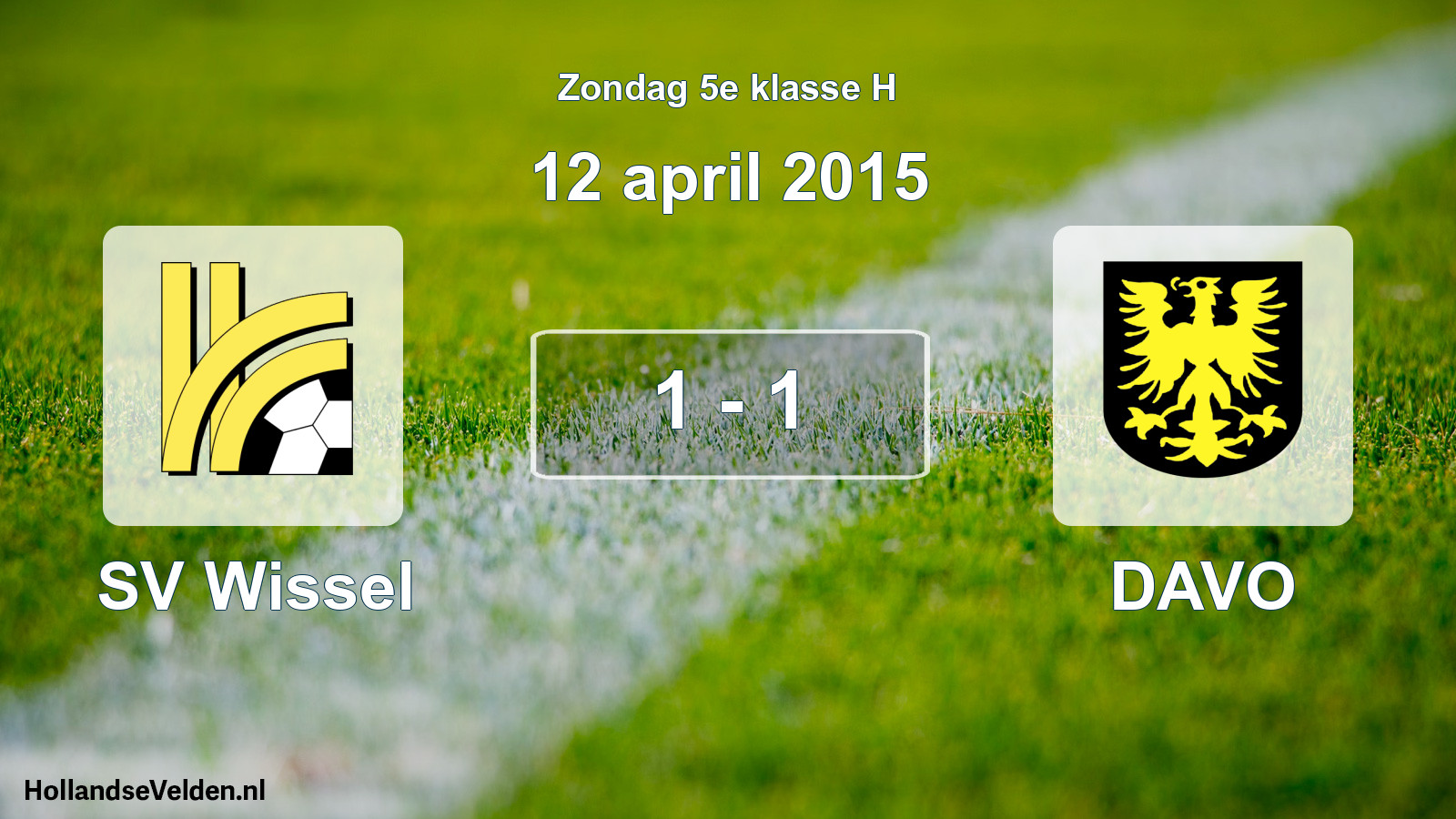 Total number of matches played: SV Wissel - DAVO 1 - 1 (12 April 2015)