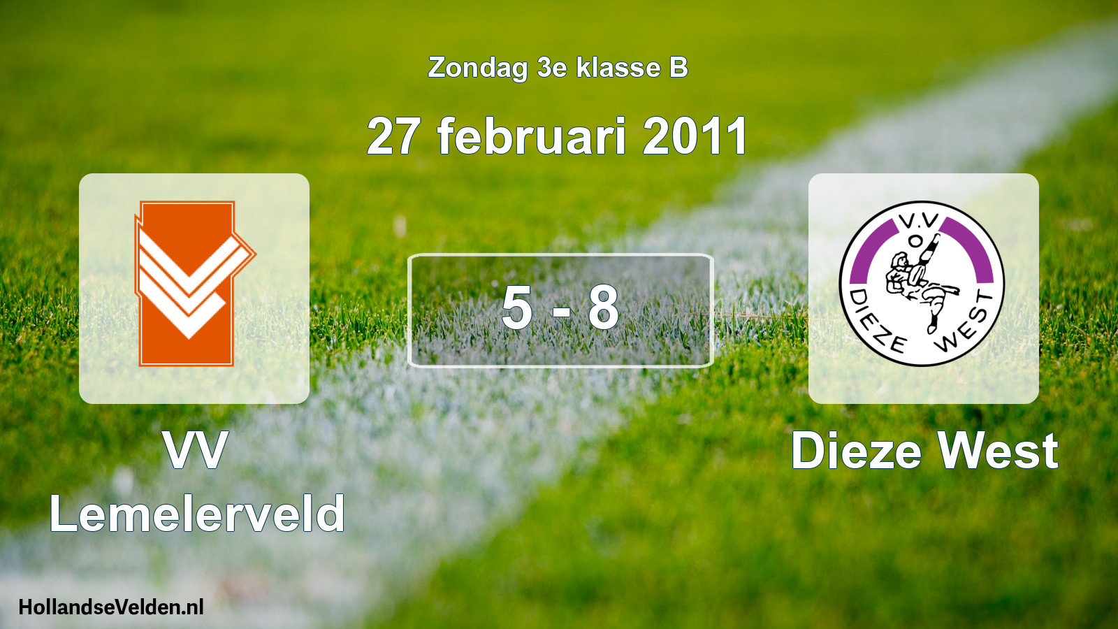 Total number of matches played: VV Lemelerveld - Dieze West 5 - 8 (27 February 2011)