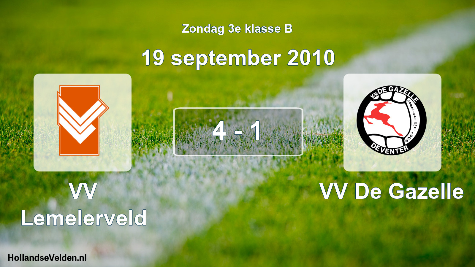 Total number of matches played: VV Lemelerveld - VV De Gazelle 4 - 1 (19 September 2010)