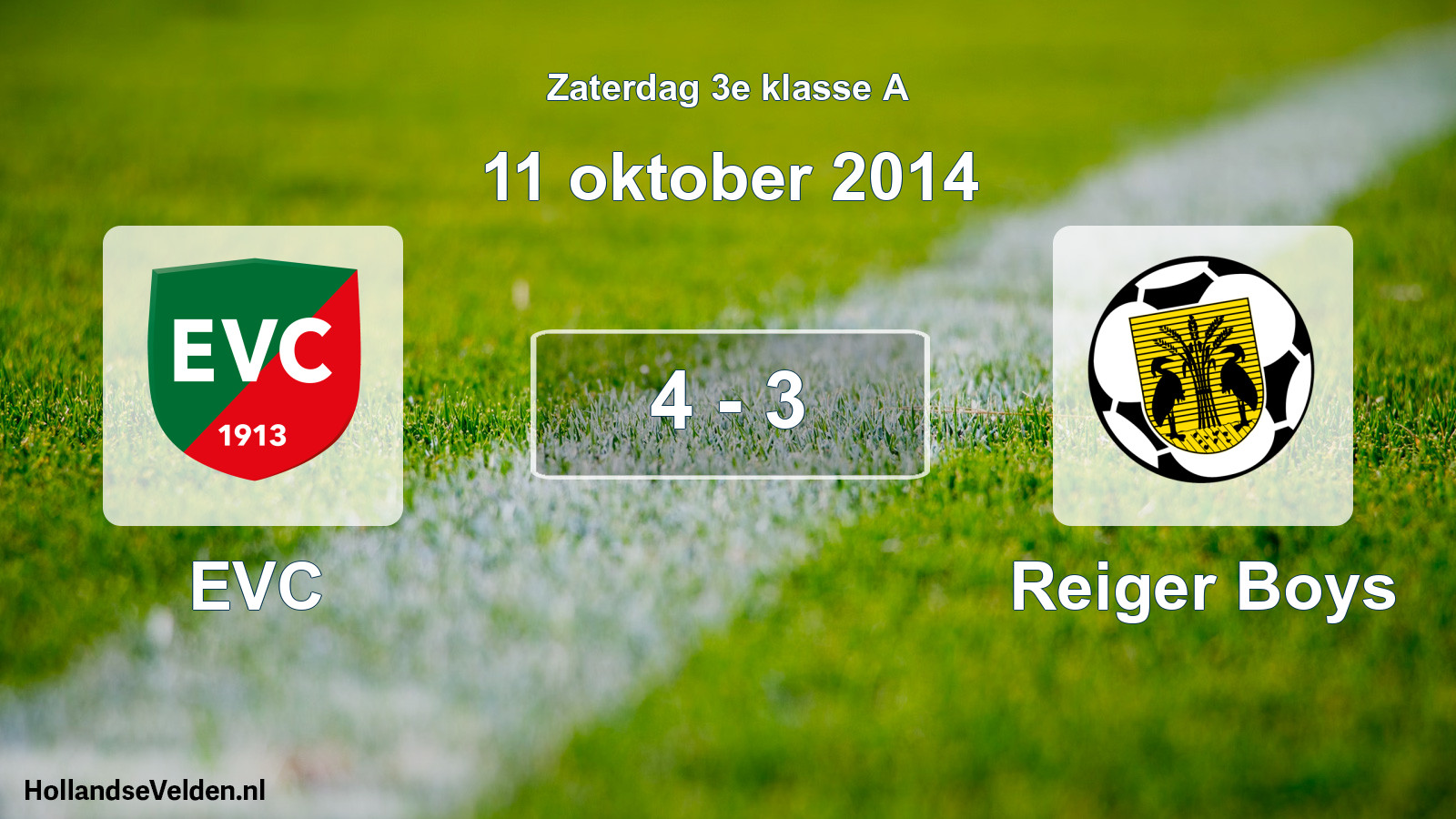 Total number of matches played: EVC - Reiger Boys 4 - 3 (11 October 2014)