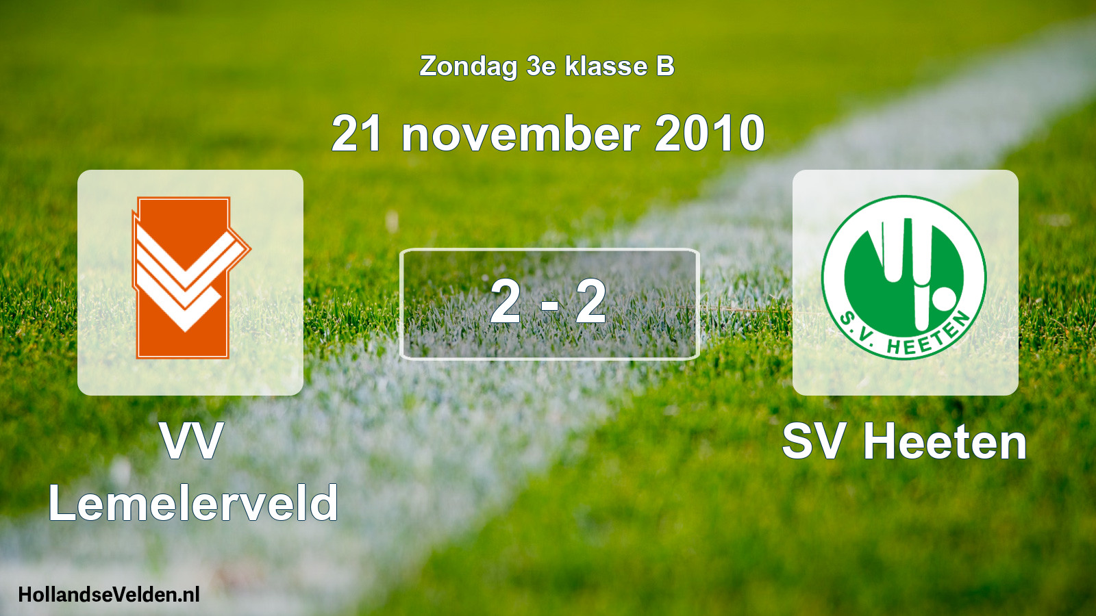 Total number of matches played: VV Lemelerveld - SV Heeten 2 - 2 (21 November 2010)