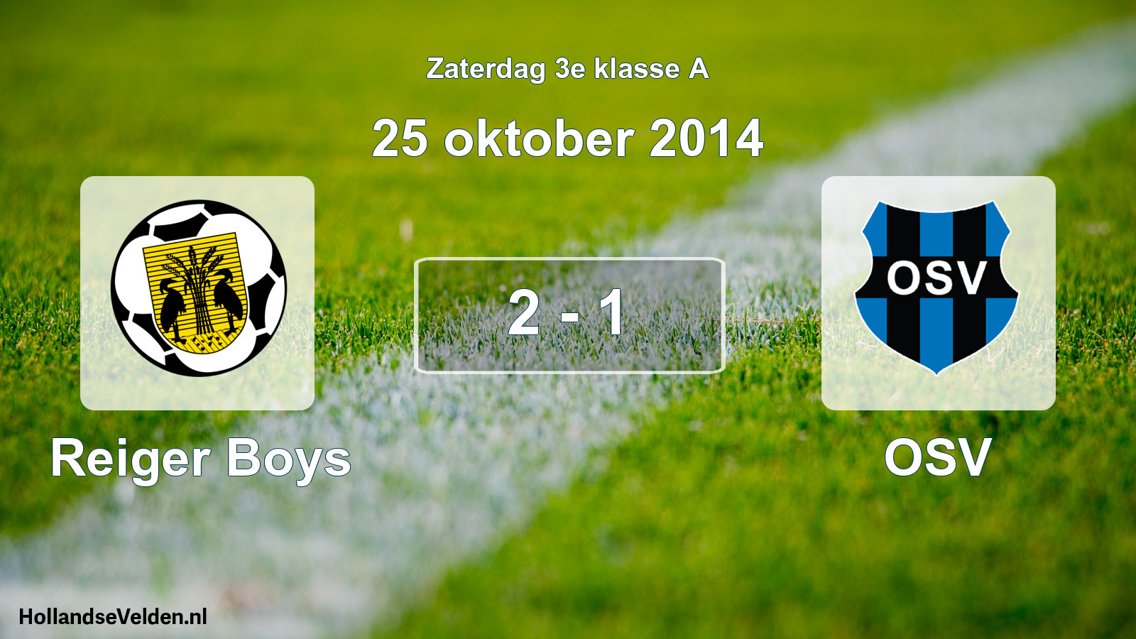 Total number of matches played: Reiger Boys - OSV 2 - 1 (25 October 2014)
