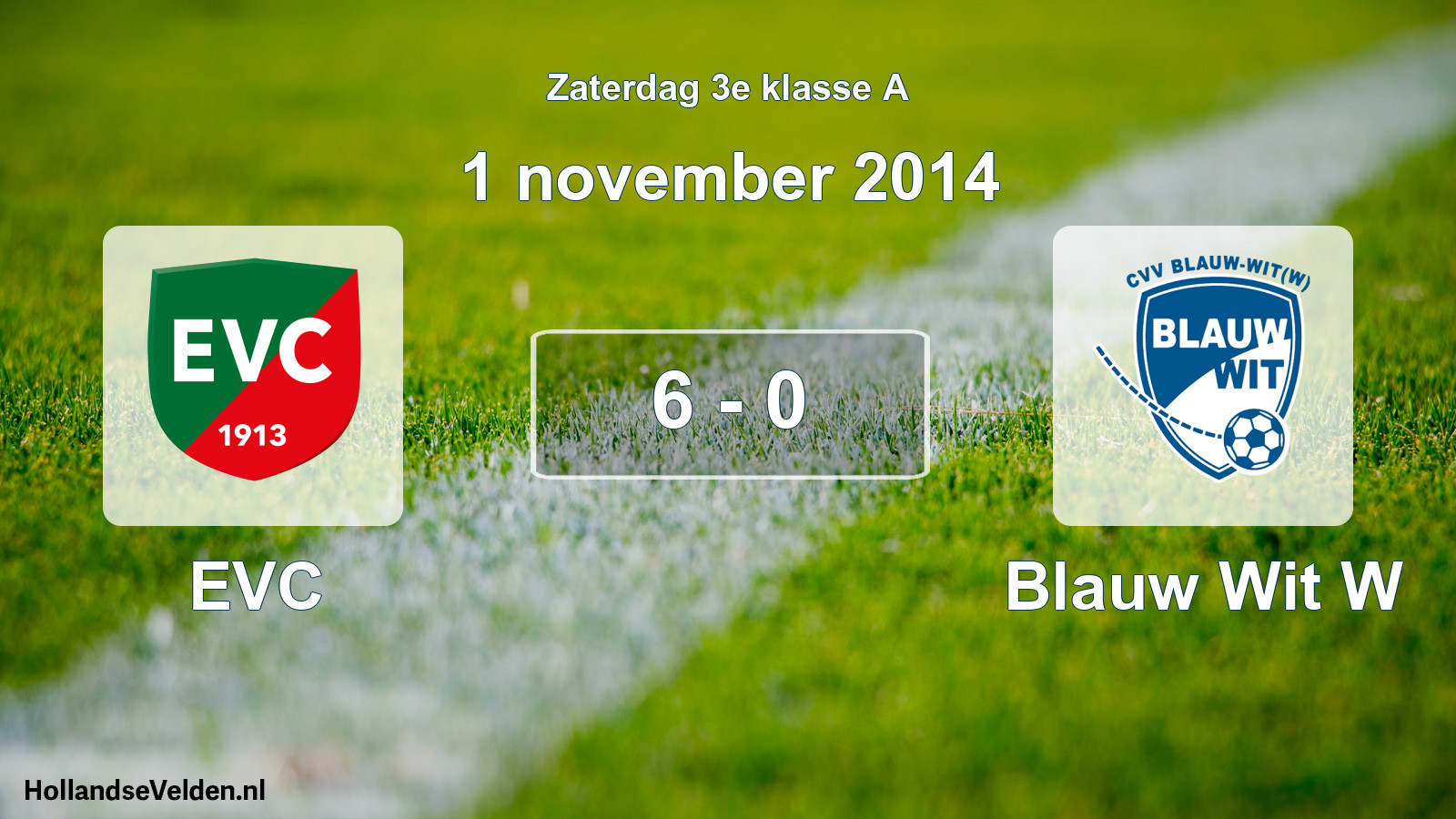 Total number of matches played: EVC - Blauw Wit W 6 - 0 (1 November 2014)