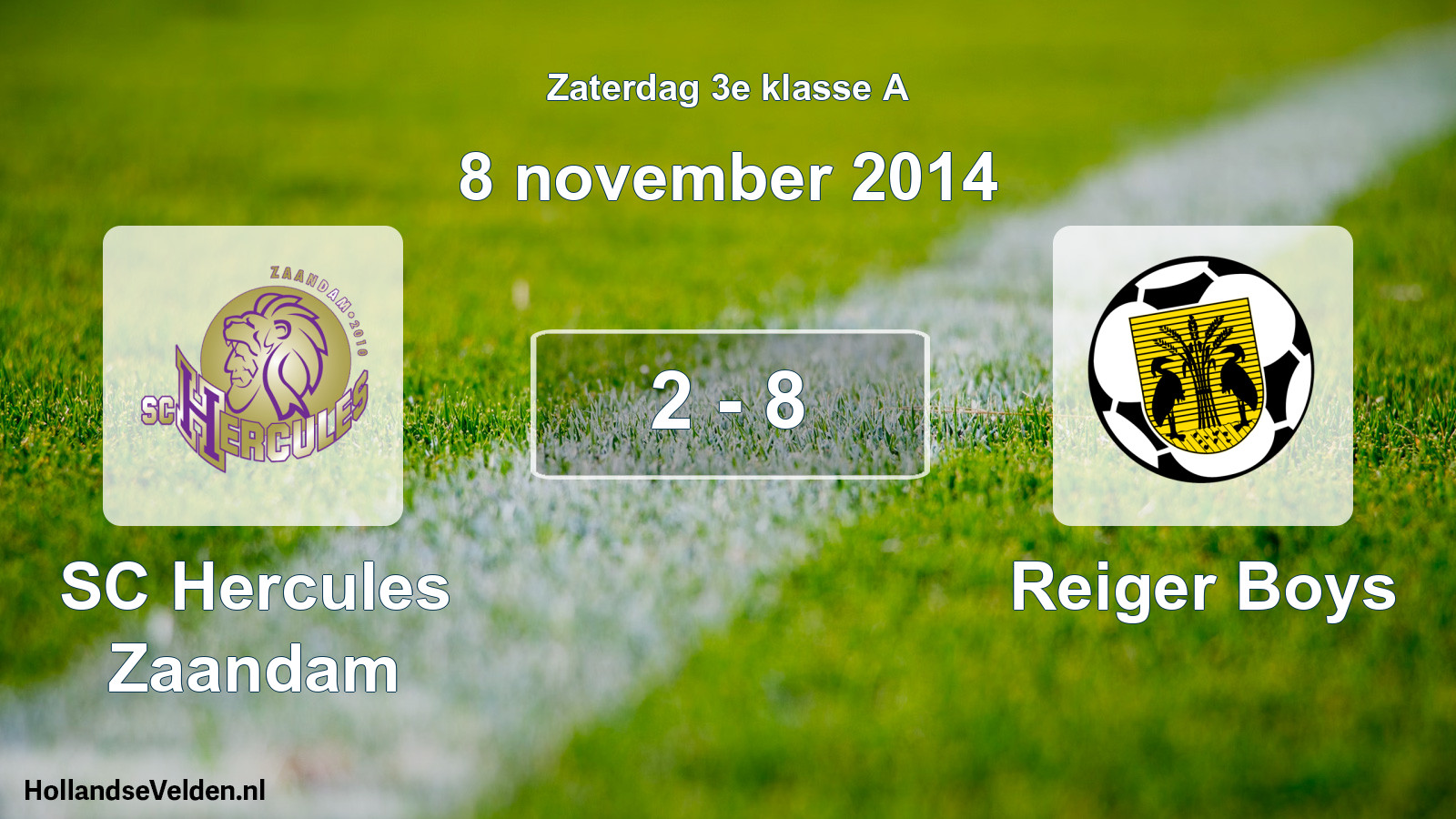 Total number of matches played: SC Hercules Zaandam - Reiger Boys 2 - 8 (8 November 2014)