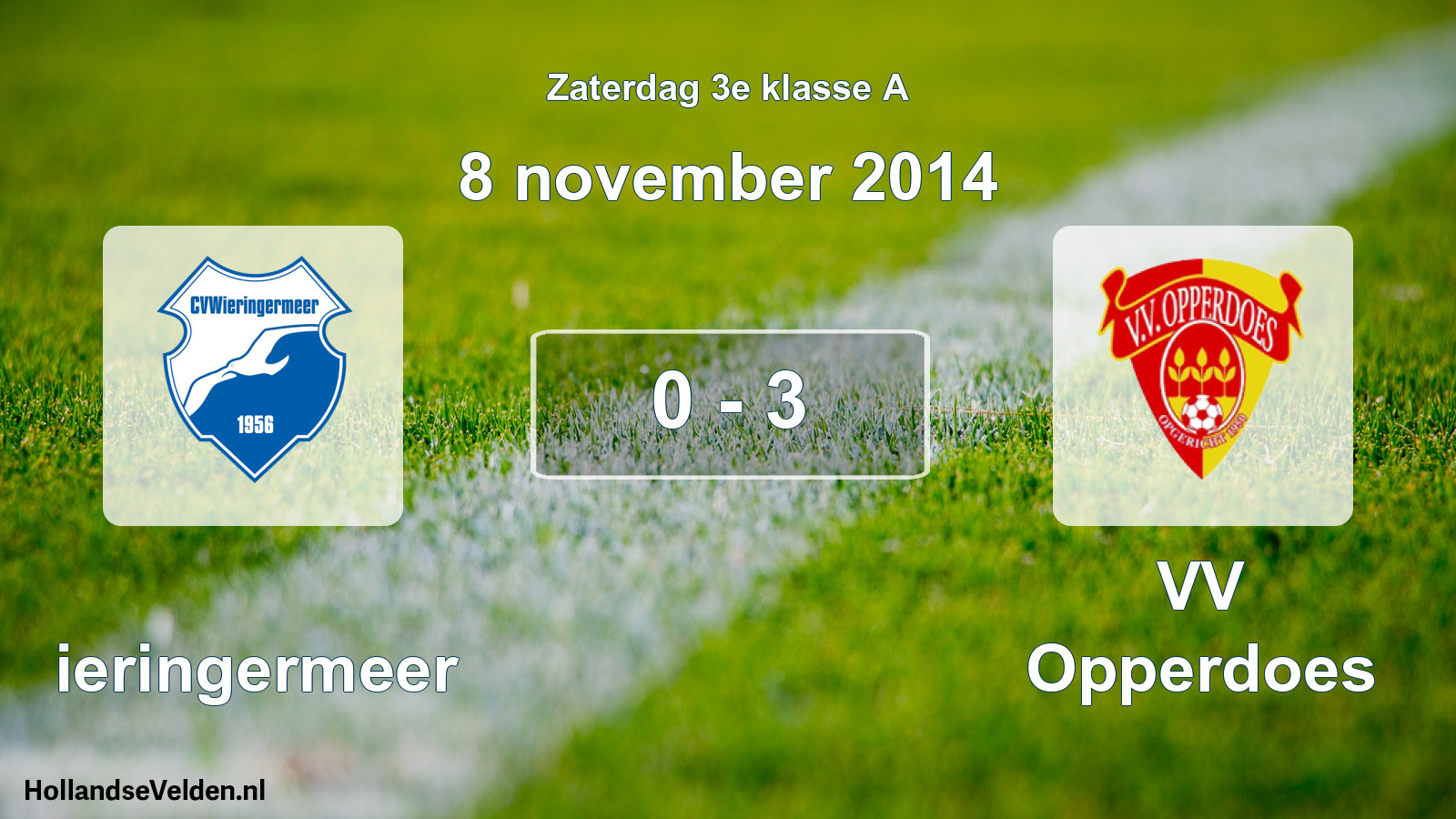 Total number of matches played: Wieringermeer - VV Opperdoes 0 - 3 (8 November 2014)