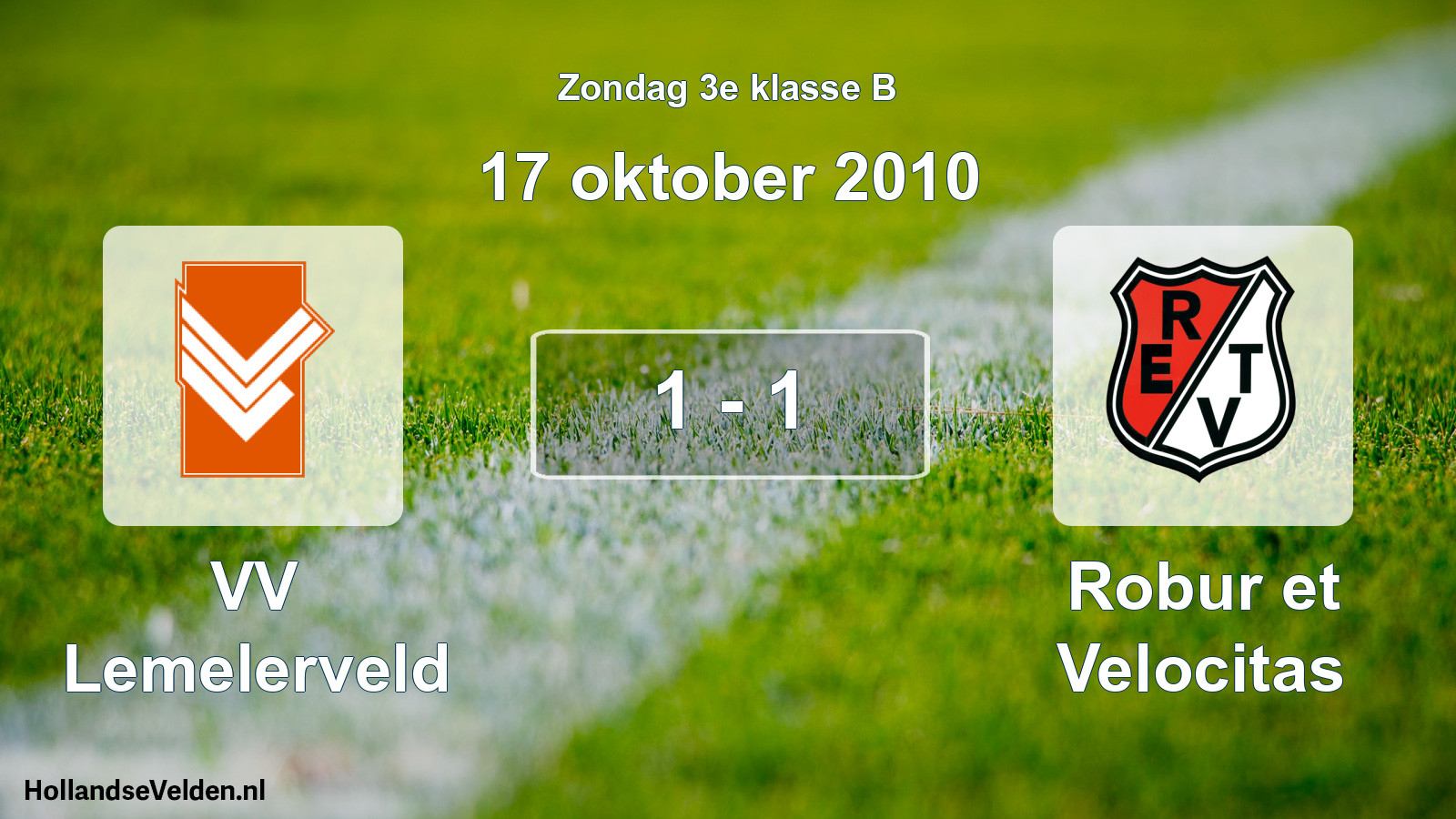 Total number of matches played: VV Lemelerveld - Robur et Velocitas 1 - 1 (17 October 2010)