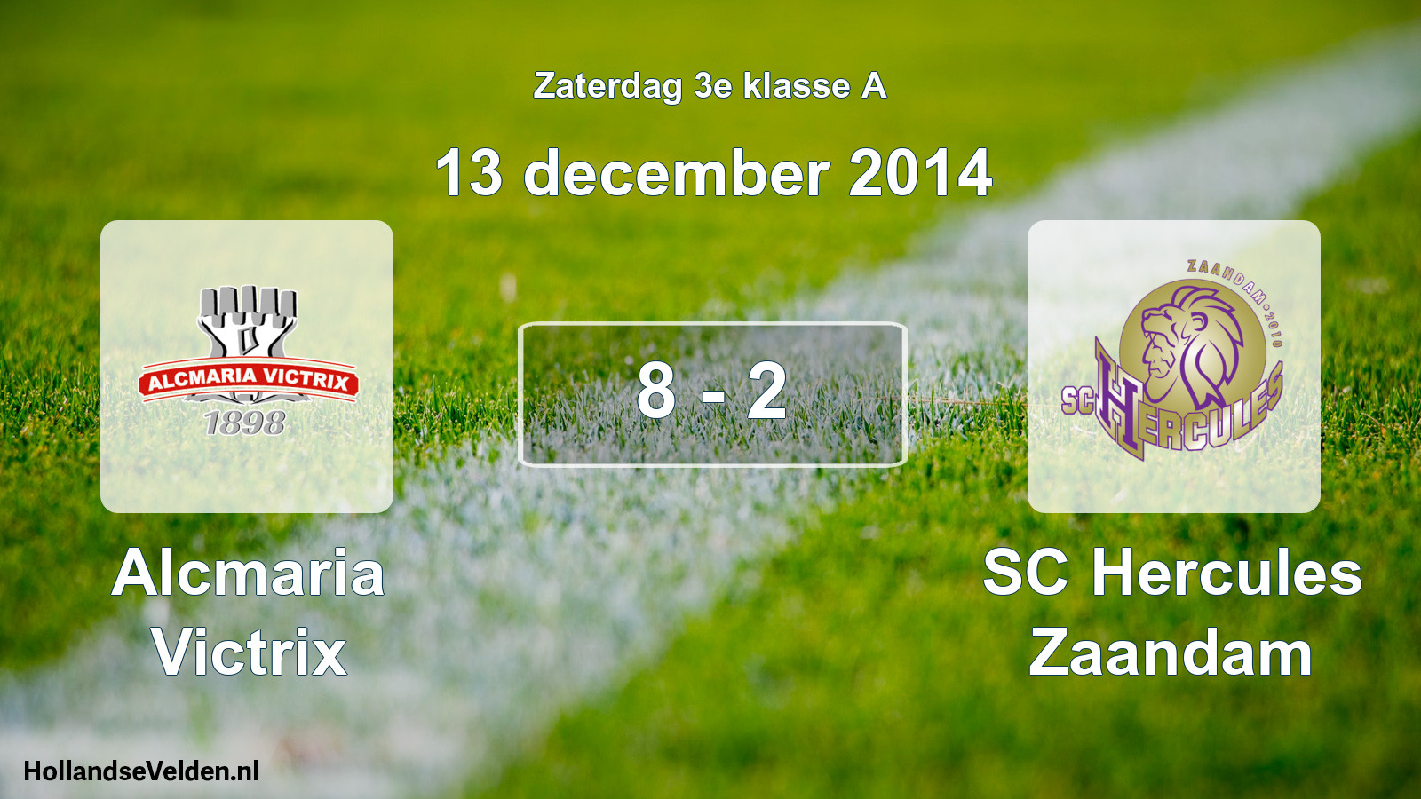Total number of matches played: Alcmaria Victrix - SC Hercules Zaandam 8 - 2 (13 December 2014)