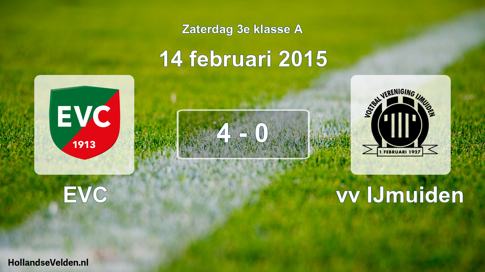 Total number of matches played: EVC - vv IJmuiden 4 - 0 (14 February 2015)