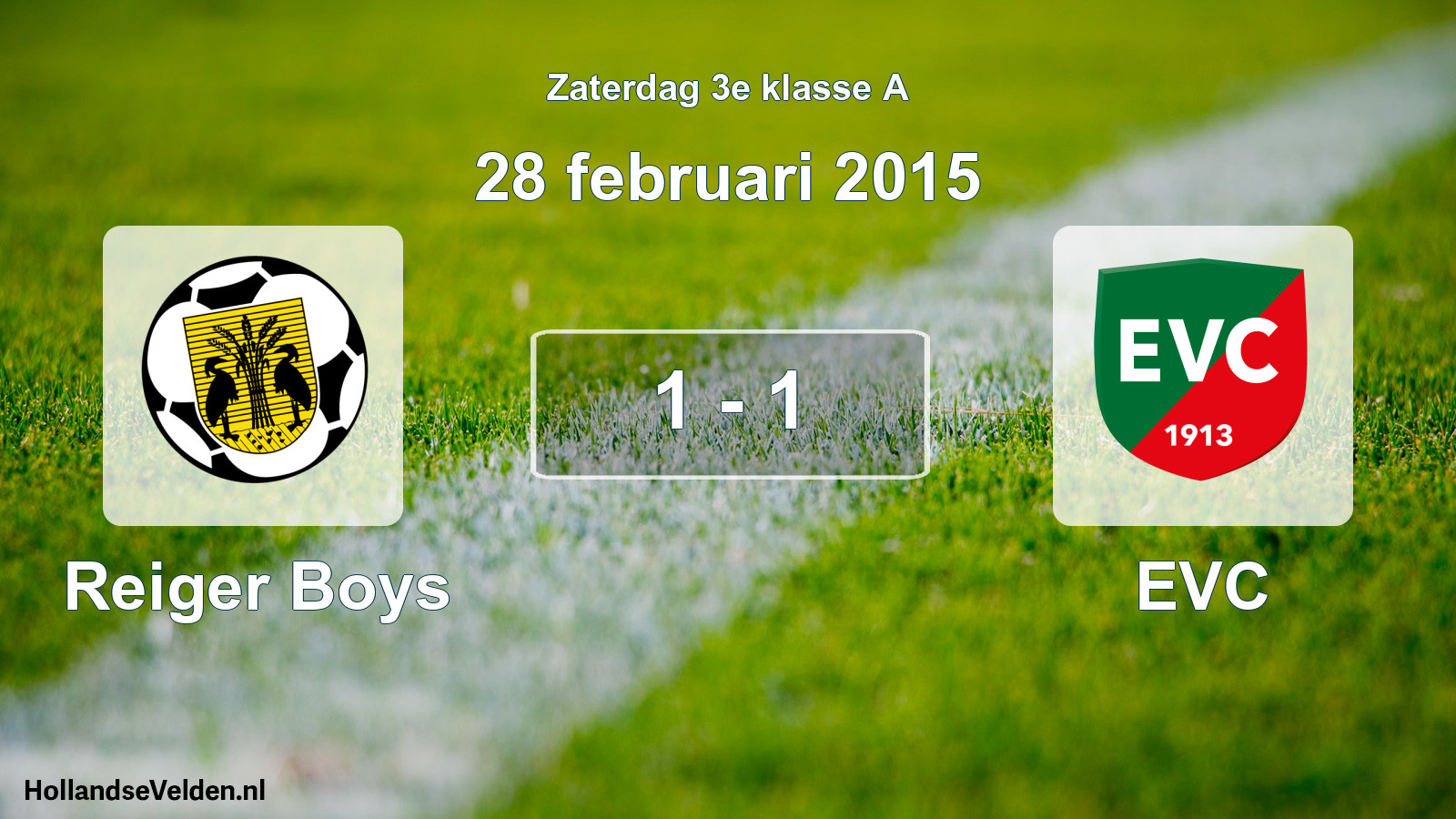 Total number of matches played: Reiger Boys - EVC 1 - 1 (28 February 2015)