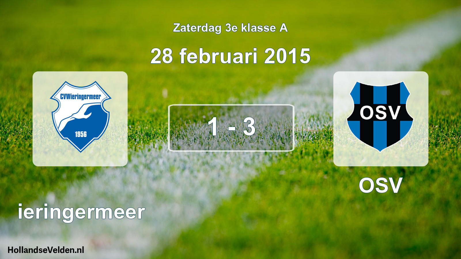 Total number of matches played: Wieringermeer - OSV 1 - 3 (28 February 2015)
