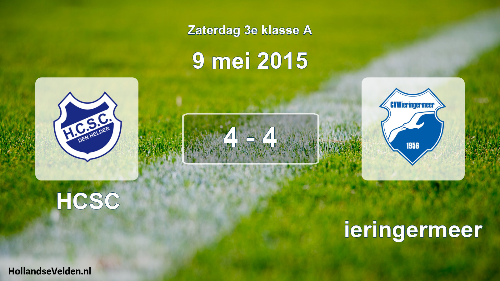 Total number of matches played: HCSC - Wieringermeer 4 - 4 (9 May 2015)