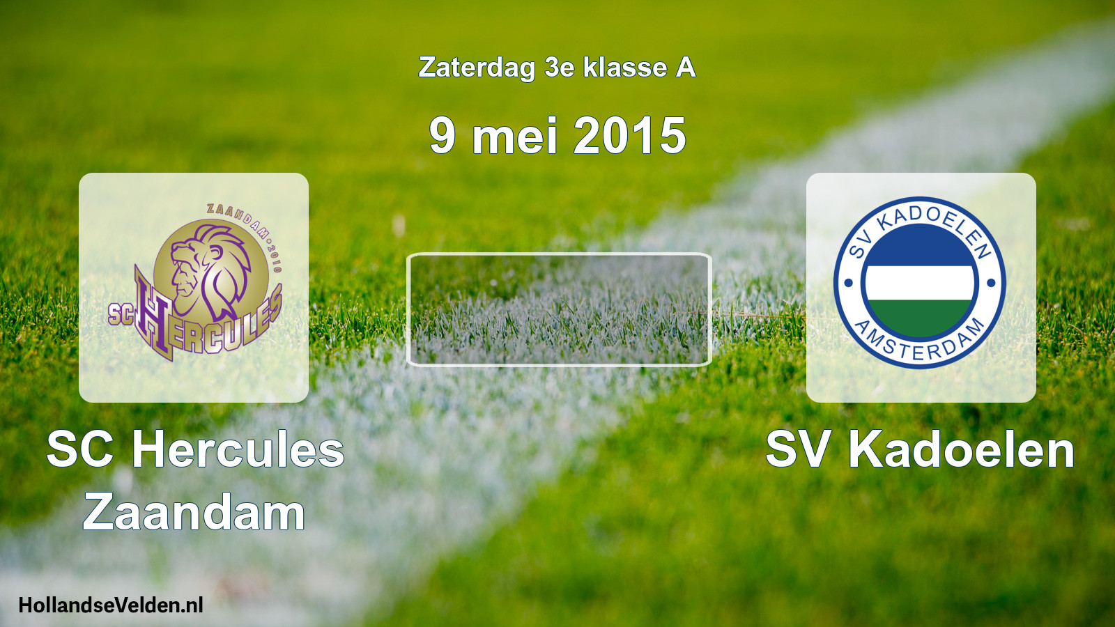 Scheduled Match: SC Hercules Zaandam - SV Kadoelen (9 May 2015)