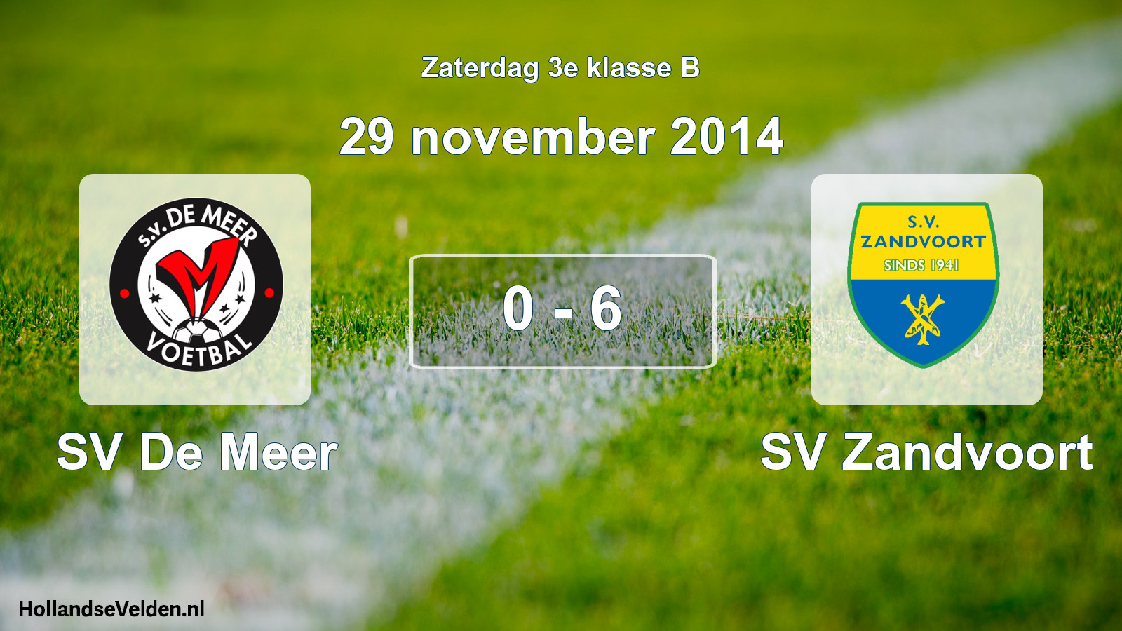 Total number of matches played: SV De Meer - SV Zandvoort 0 - 6 (29 November 2014)