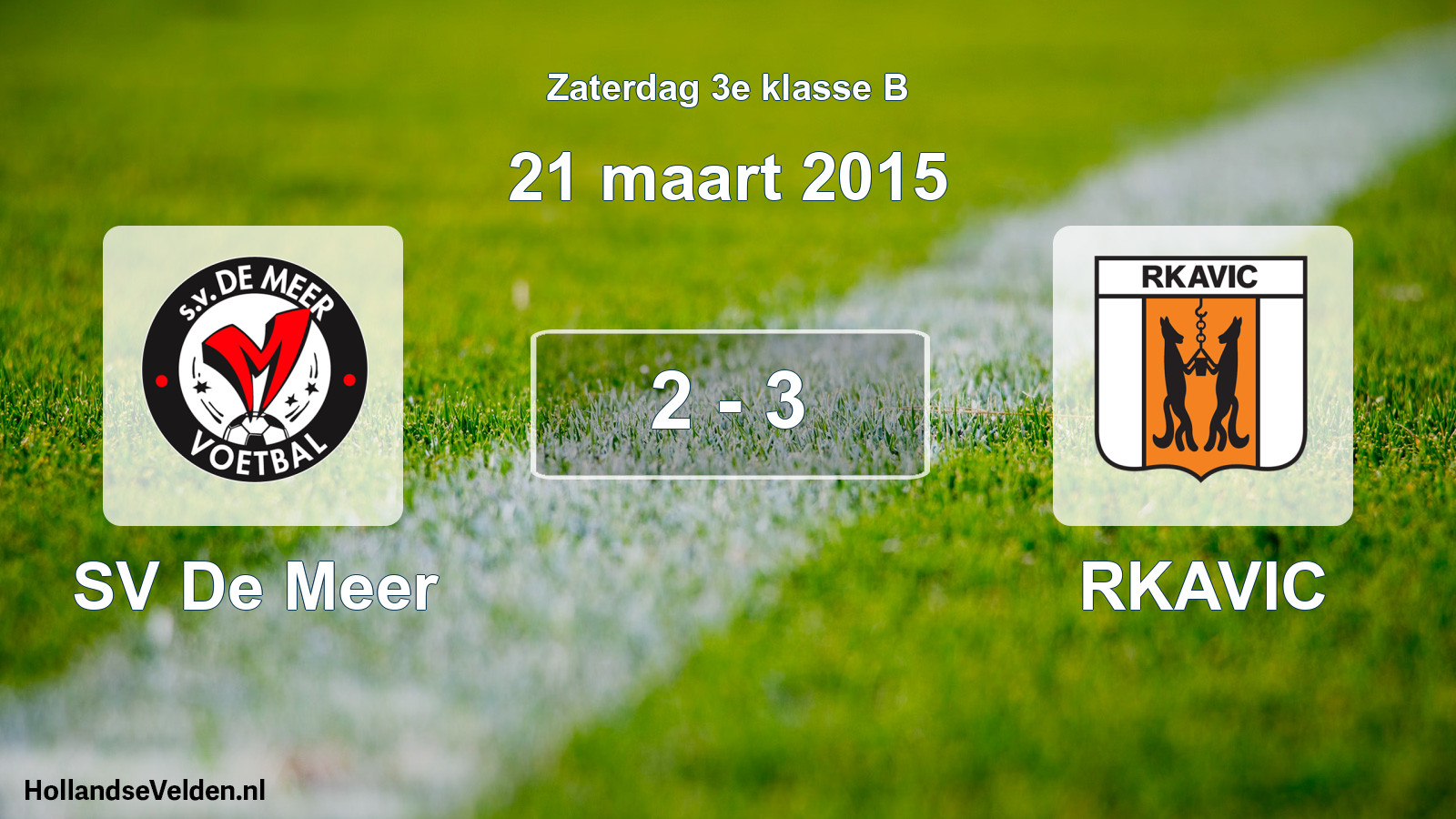 Total number of matches played: SV De Meer - RKAVIC 2 - 3 (21 March 2015)